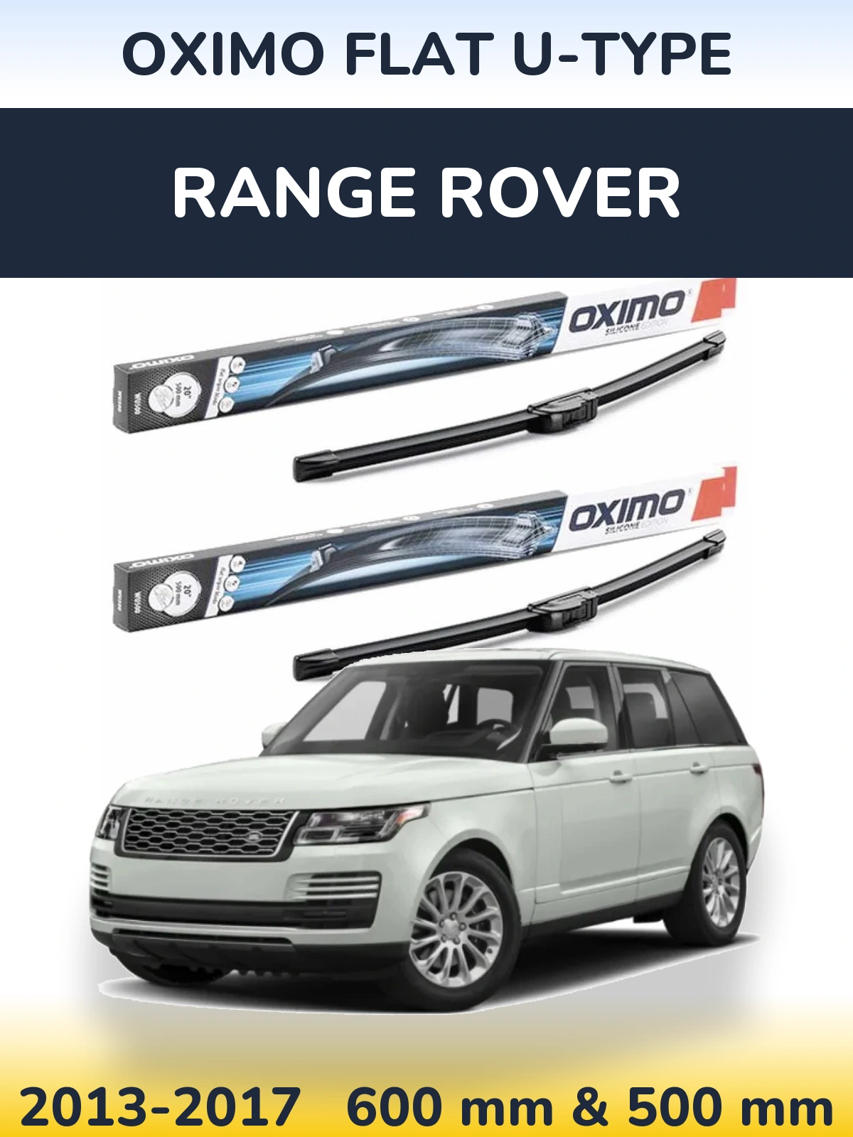 Front wiper blade set Oximo Flat U-type 600 & 500 mm for Range Rover  2013-2017