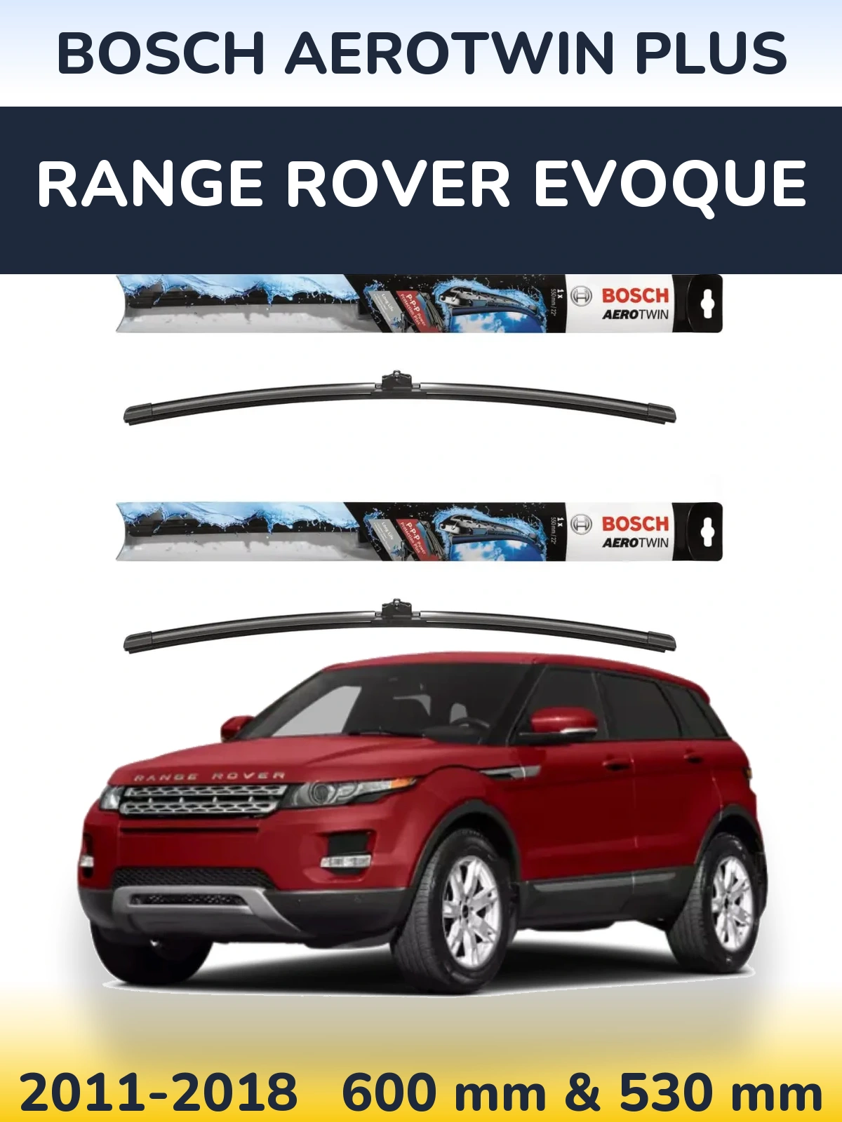 Komplet przednich wycieraczek BOSCH AeroTwin Plus 600 & 530 mm do Range Rover Evoque 2011-2018