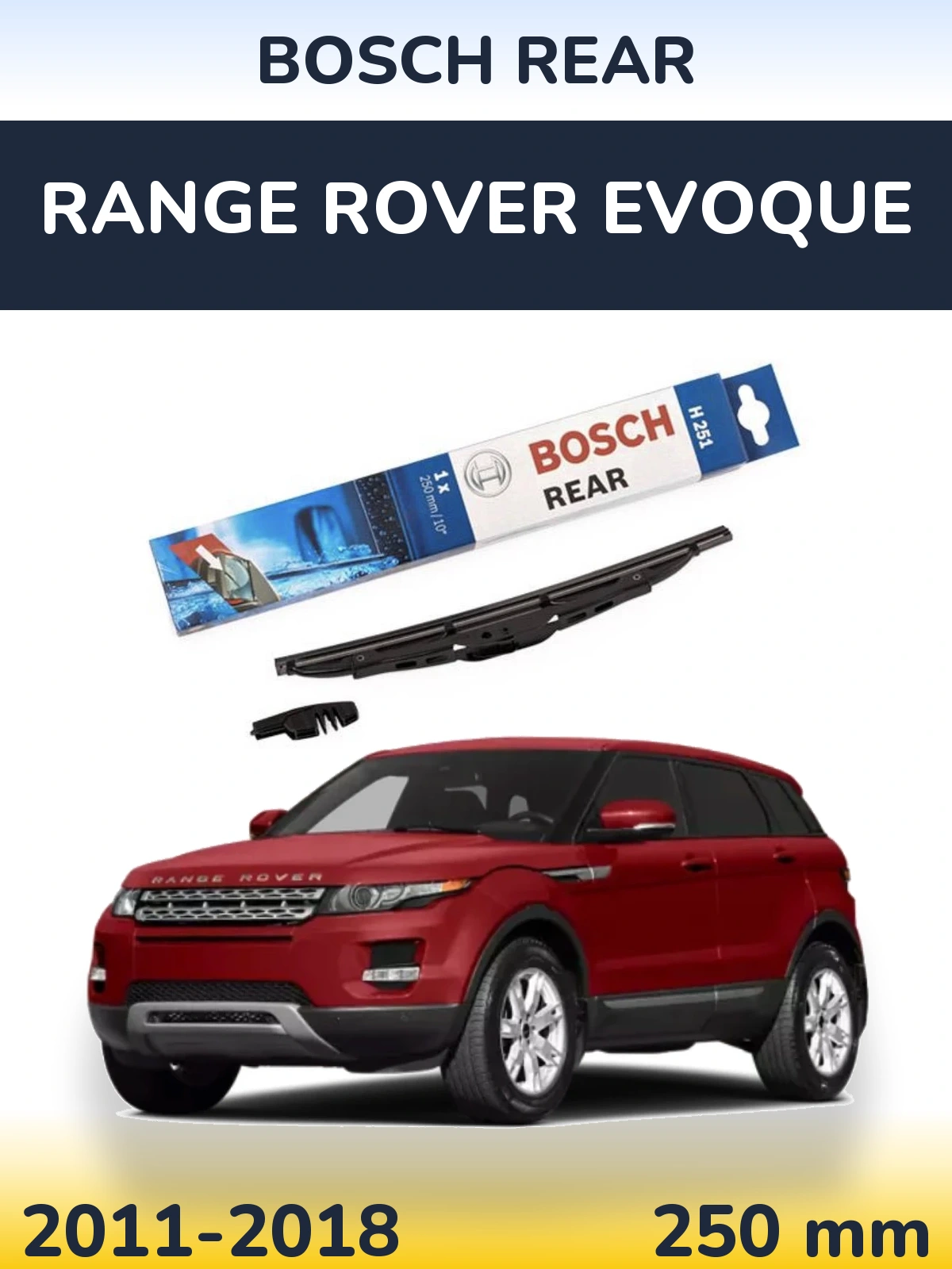 Задня щітка BOSCH Rear 250 мм для Range Rover Evoque 2011-2018
