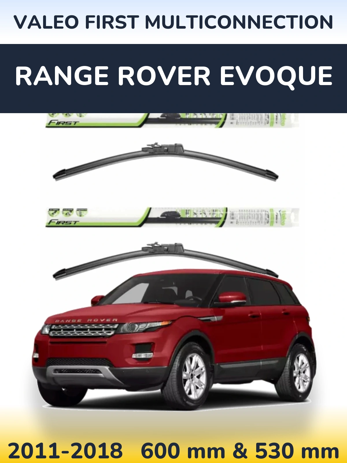 Komplet przednich wycieraczek Valeo First MultiConnection 600 & 530 mm do Range Rover Evoque 2011-2018