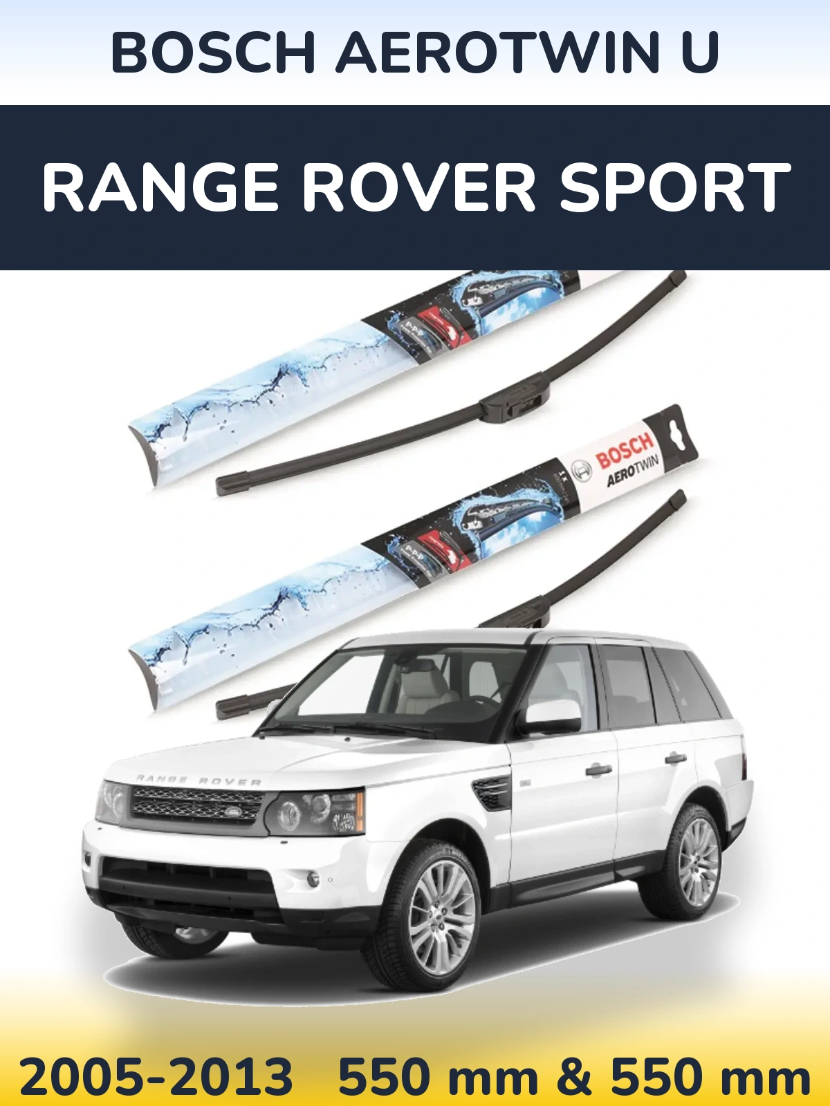 Комплект передних дворников BOSCH AeroTwin U 550 & 550 мм для Range Rover Sport 2005-2013
