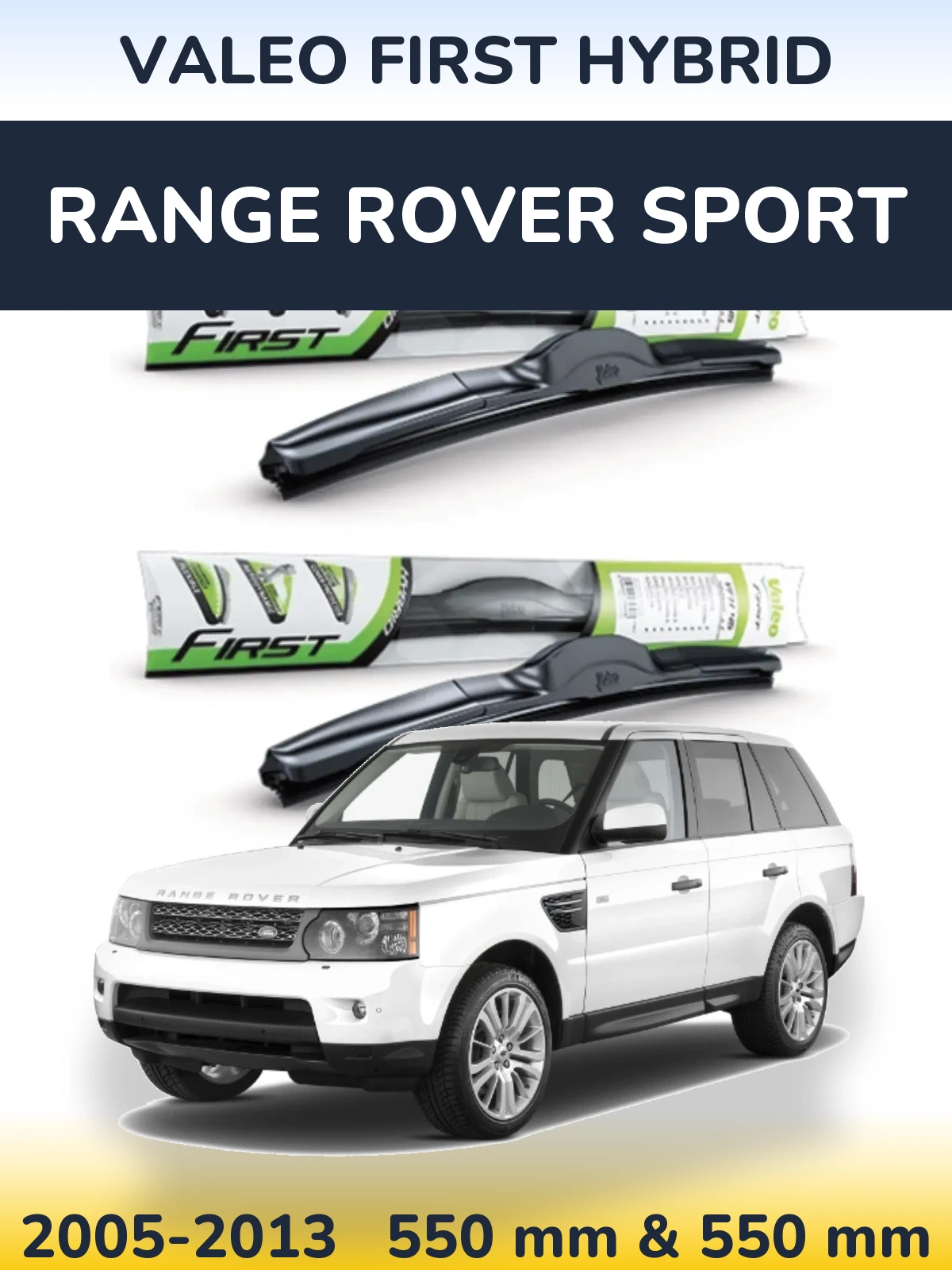 Front wiper blade set Valeo First Hybrid 550 & 550 мм for Range Rover Sport 2005-2013