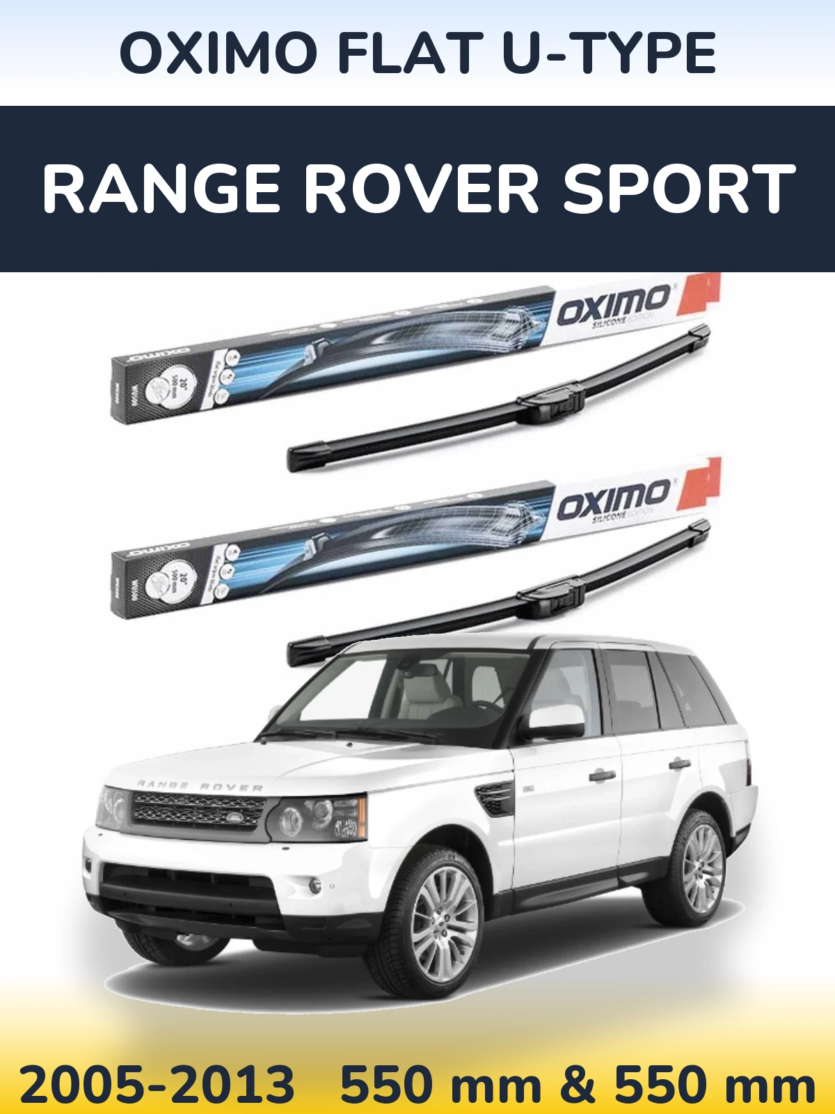 Комплект передніх щіток Oximo Flat U-type 550 & 550 мм для Range Rover Sport 2005-2013