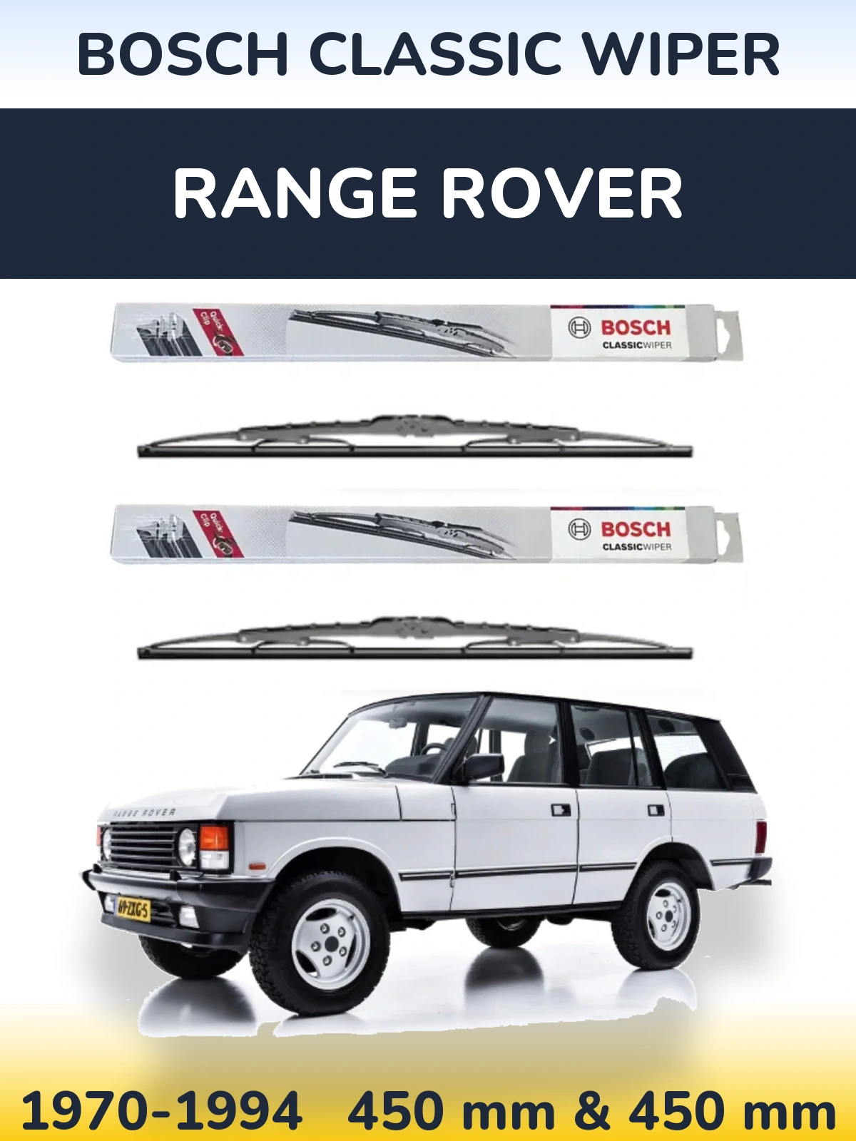 Front wiper blade set BOSCH Classic Wiper 450 & 450 mm for Range Rover  1970-1994