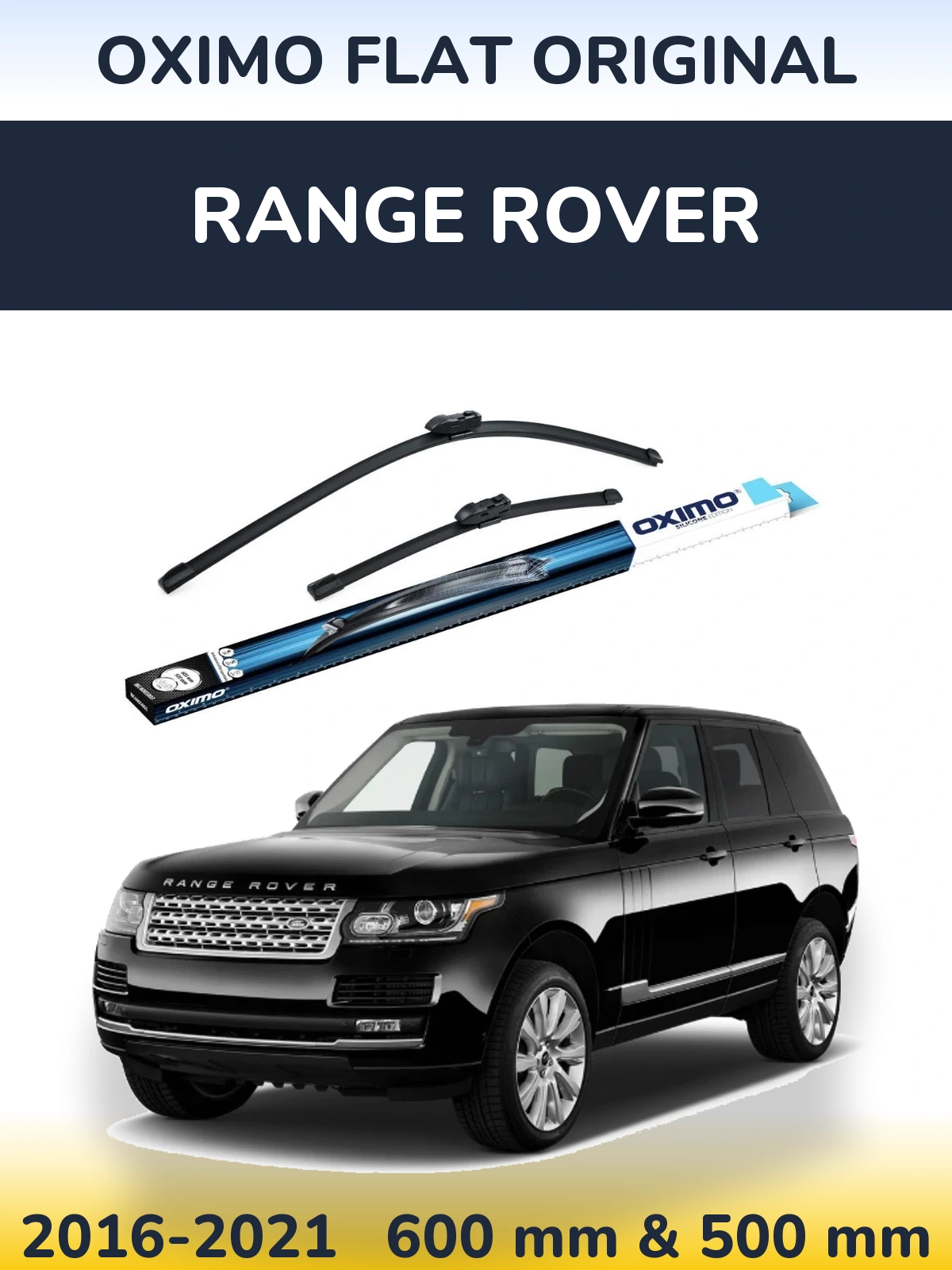 Front wiper blade set Oximo Flat Original 600 & 500 mm for Range Rover  2016-2021