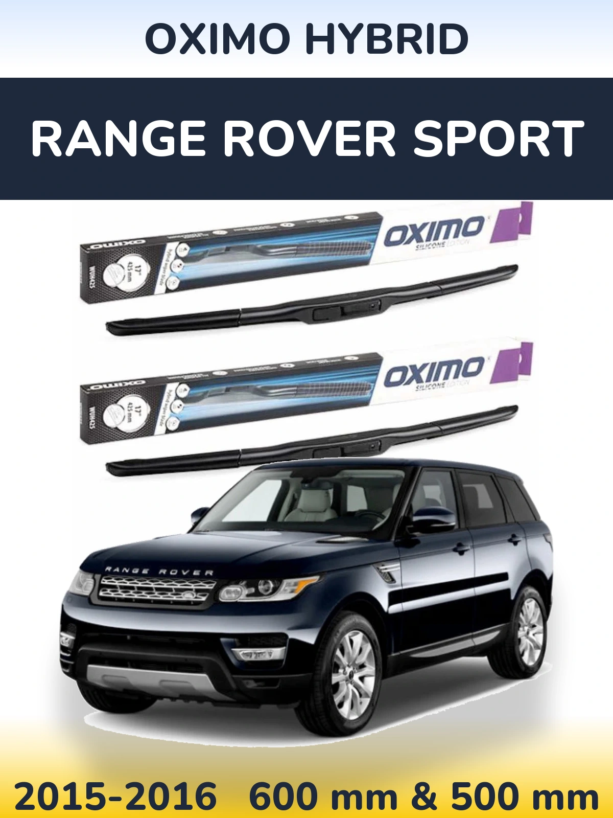 Komplet przednich wycieraczek Oximo Hybrid 600 & 500 mm do Range Rover Sport 2015-2016