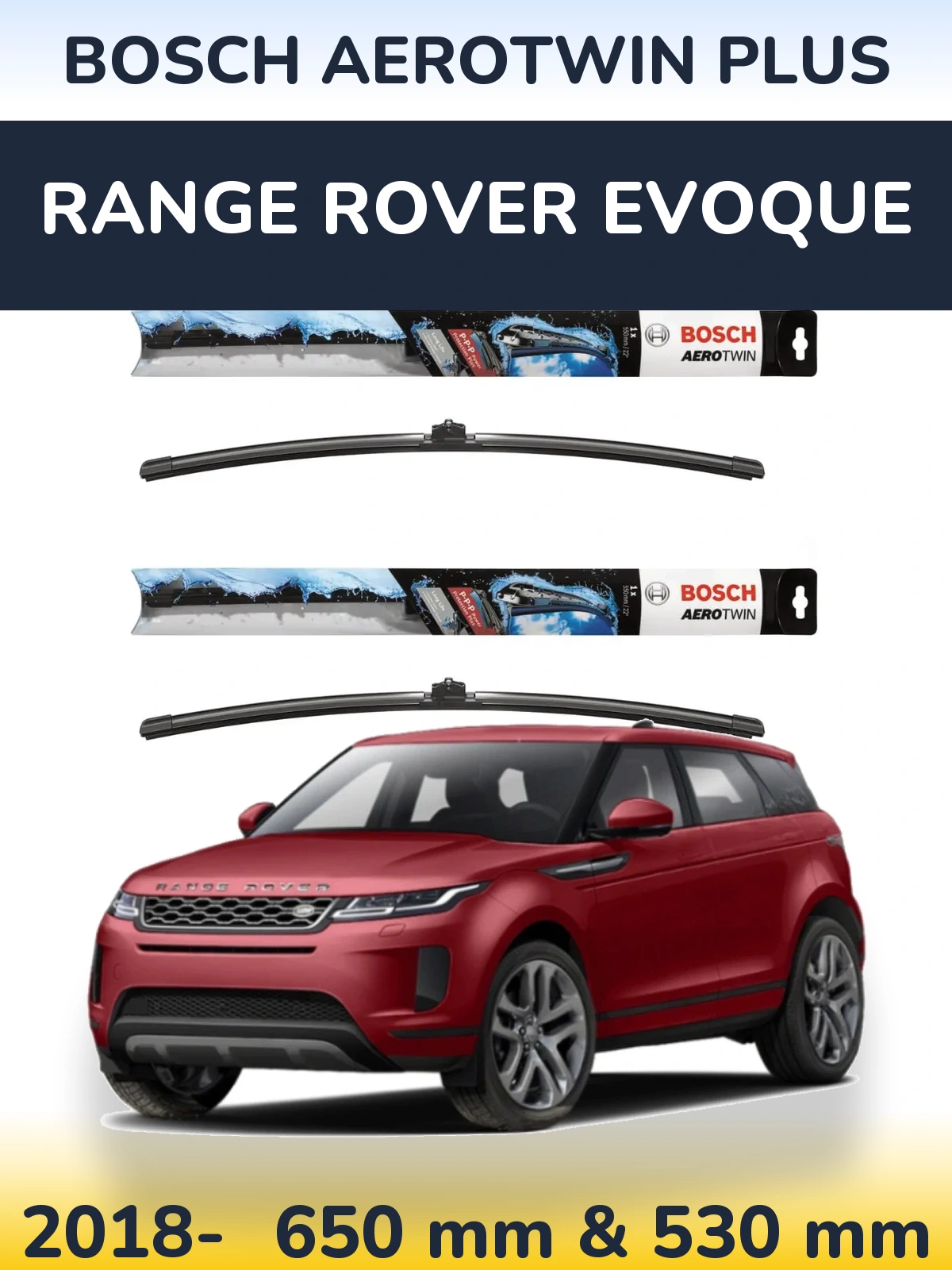 Komplet przednich wycieraczek BOSCH AeroTwin Plus 650 & 530 mm do Range Rover Evoque 2018-2026