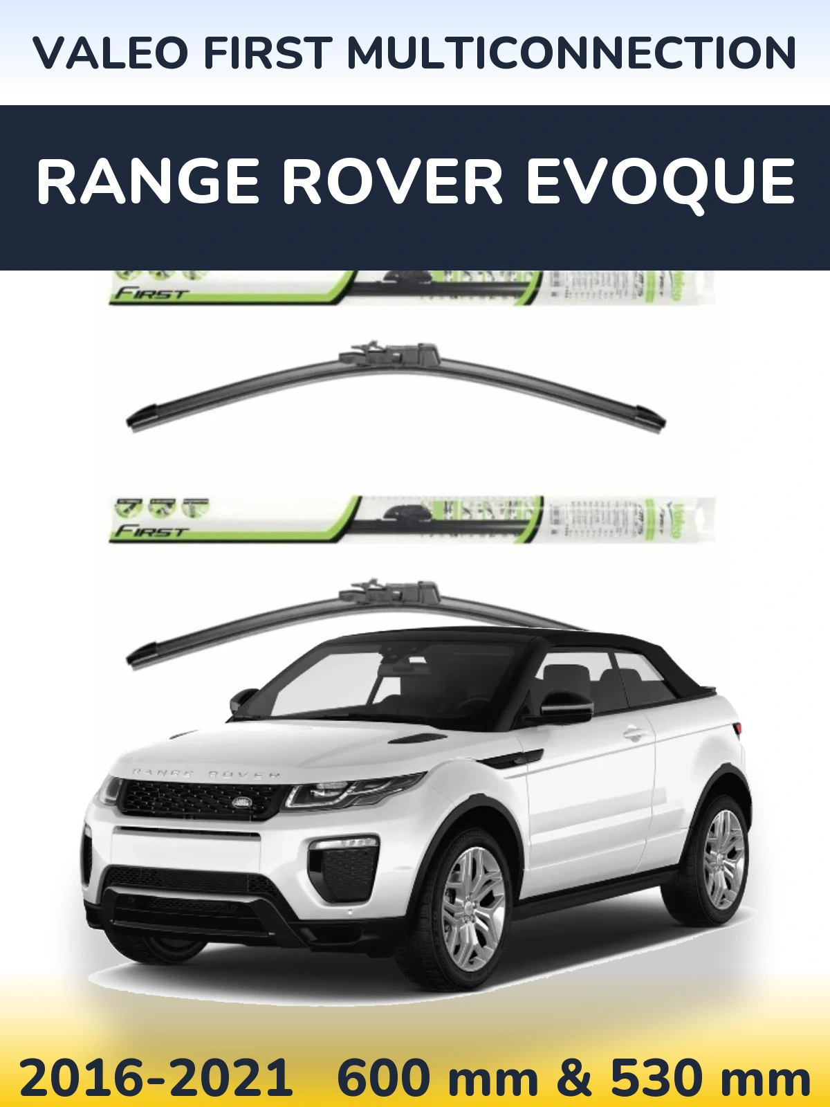 Front wiper blade set Valeo First MultiConnection 600 & 530 мм for Range Rover Evoque 2016-2021