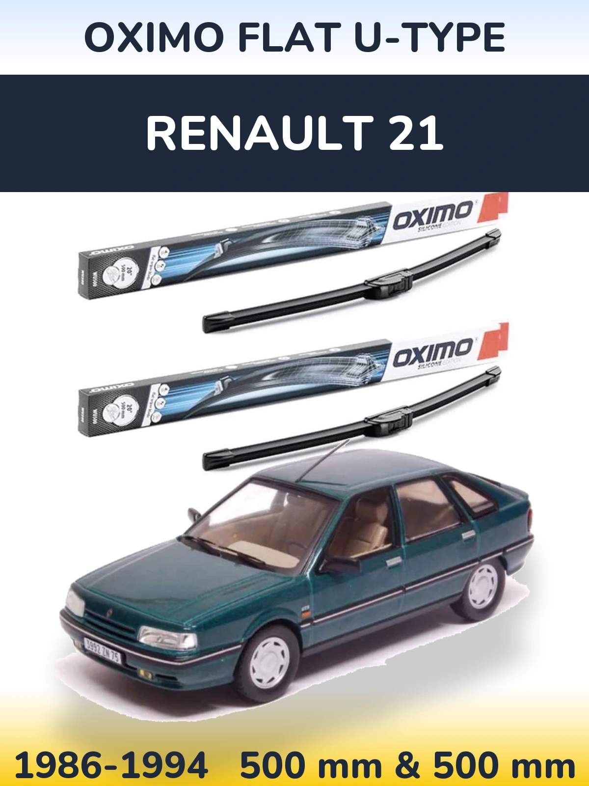 Komplet przednich wycieraczek Oximo Flat U-type 500 & 500 mm do Renault 21 1986-1994