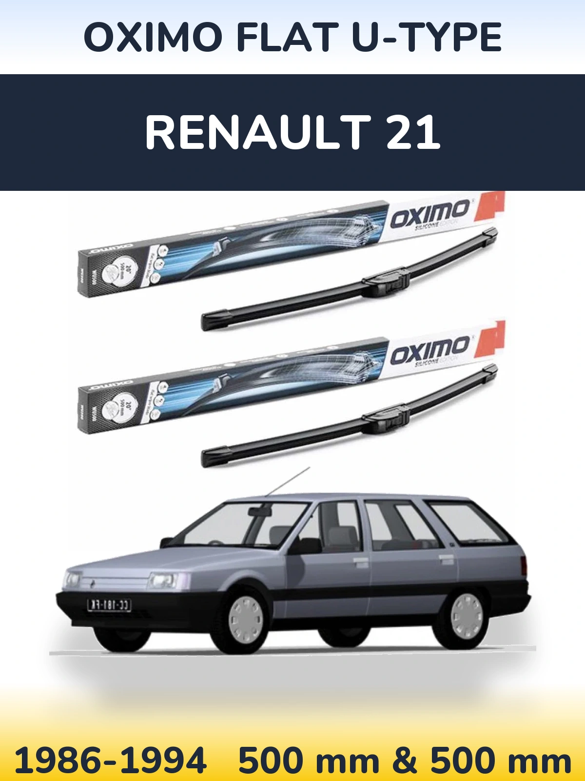 Комплект передніх щіток Oximo Flat U-type 500 & 500 мм для Renault 21 1986-1994