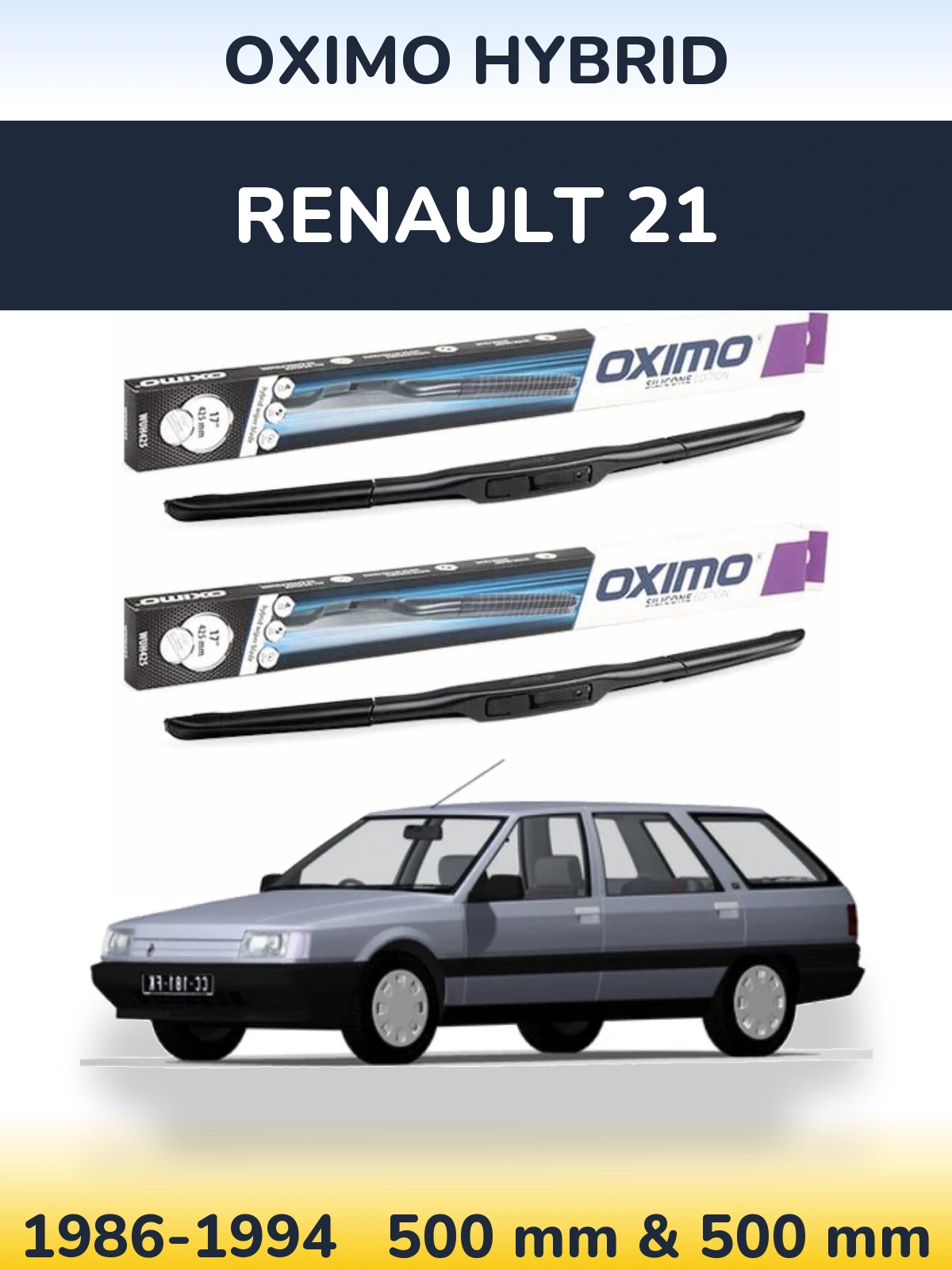 Комплект передних дворников Oximo Hybrid 500 & 500 мм для Renault 21 1986-1994