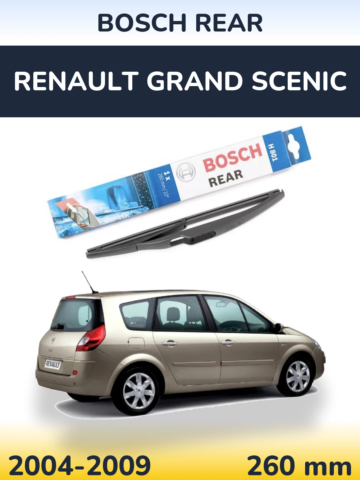Rear wiper blade BOSCH Rear 260 mm for Renault Grand Scenic 2004-2009