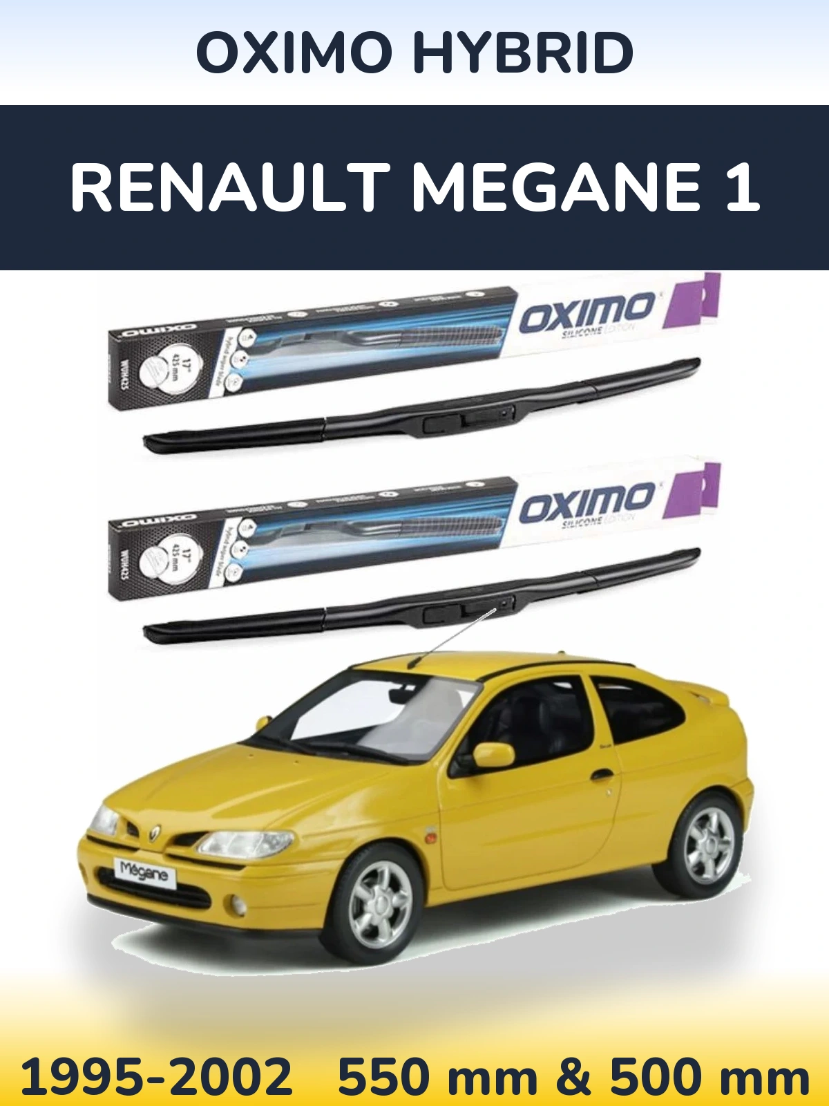 Комплект передніх щіток Oximo Hybrid 550 & 500 мм для Renault Megane 1 1995-2002