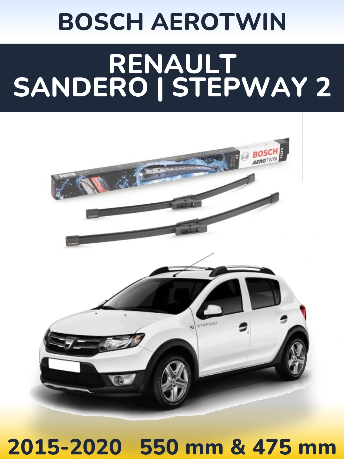 Front wiper blade set BOSCH AeroTwin 550 & 475 мм for Renault Sandero | Stepway 2 2015-2020