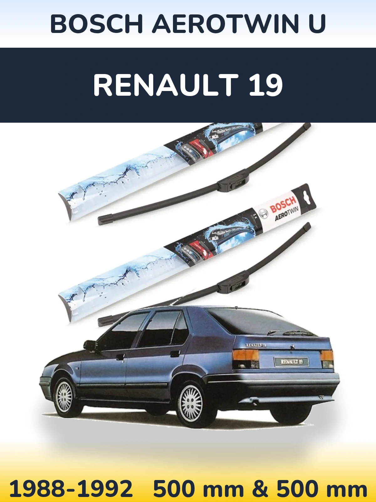 Комплект передних дворников BOSCH AeroTwin U 500 & 500 мм для Renault 19 1988-1992