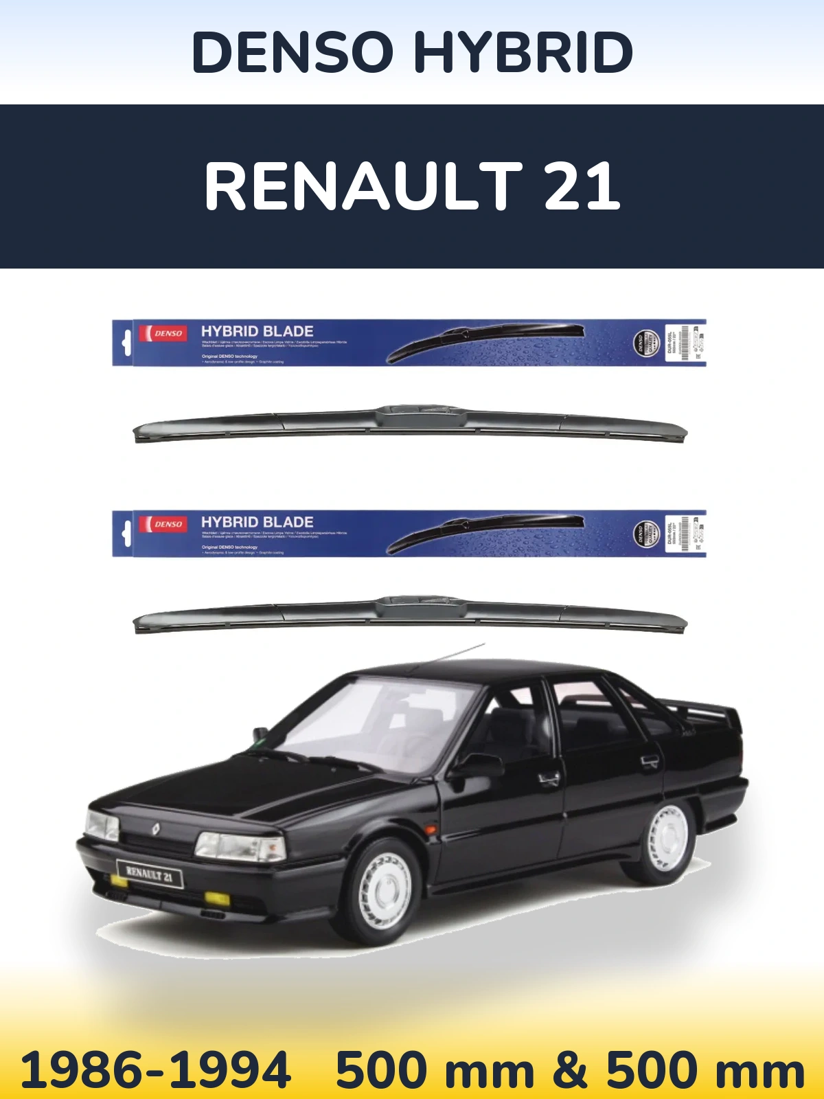Комплект передніх щіток Denso Hybrid 500 & 500 мм для Renault 21 1986-1994