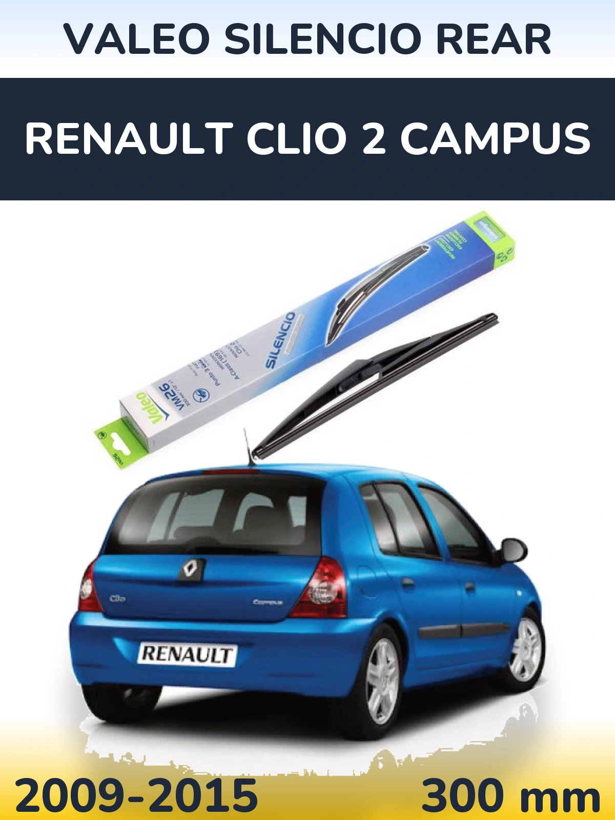 Tylna wycieraczka Valeo Silencio Rear 300 mm do Renault Clio 2 Campus 2009-2015