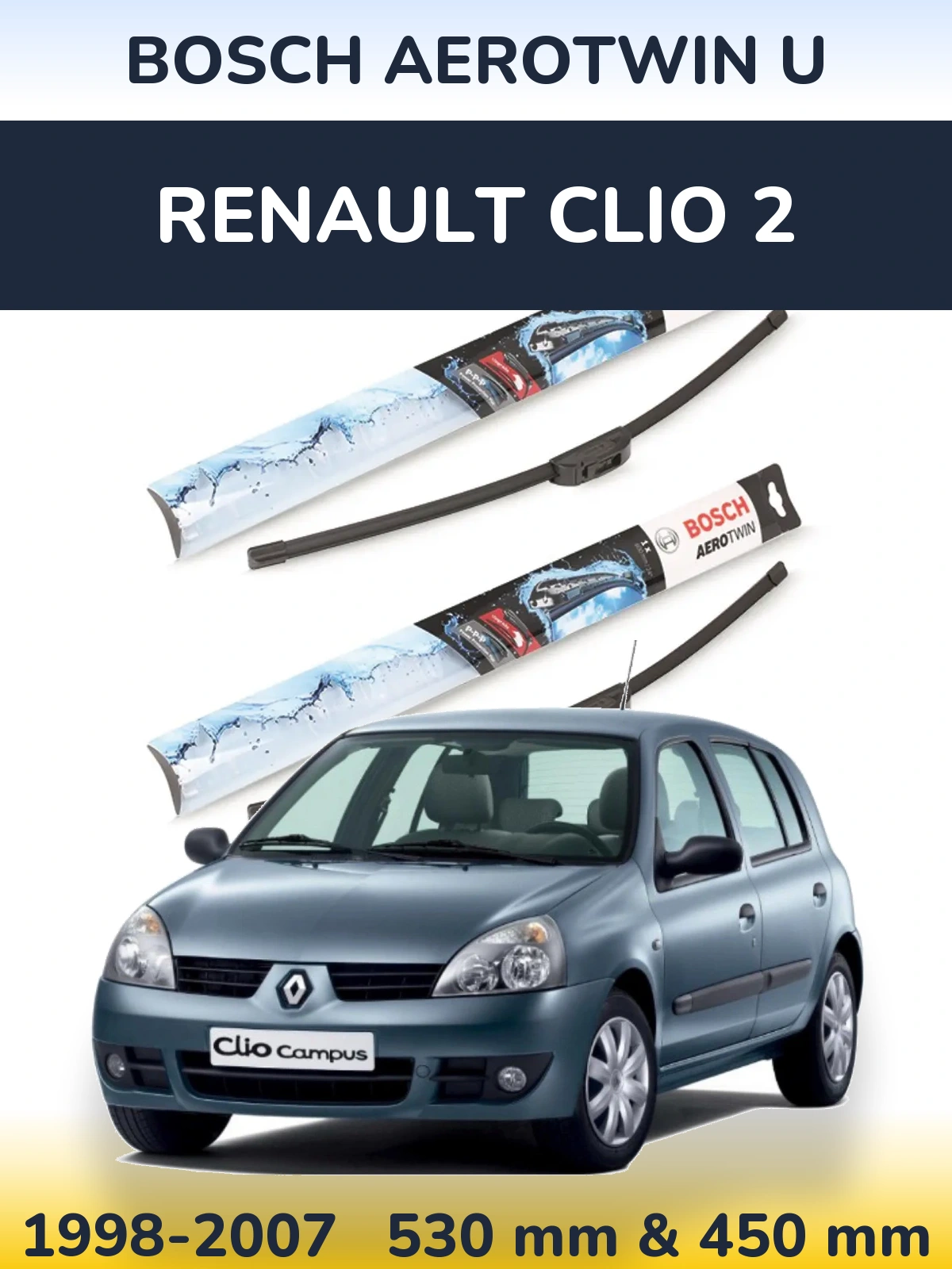 Front wiper blade set BOSCH AeroTwin U 530 & 450 мм for Renault Clio 2 1998-2007