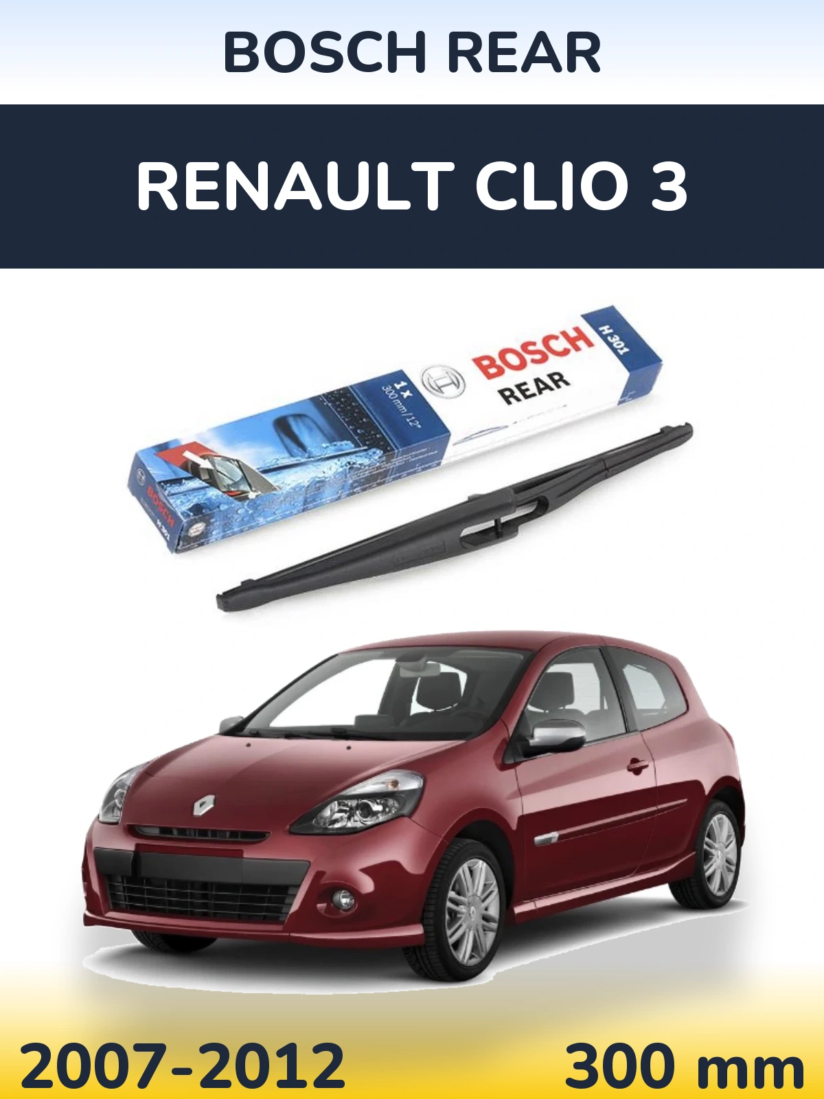 Tylna wycieraczka BOSCH Rear 300 mm do Renault Clio 3 2007-2012