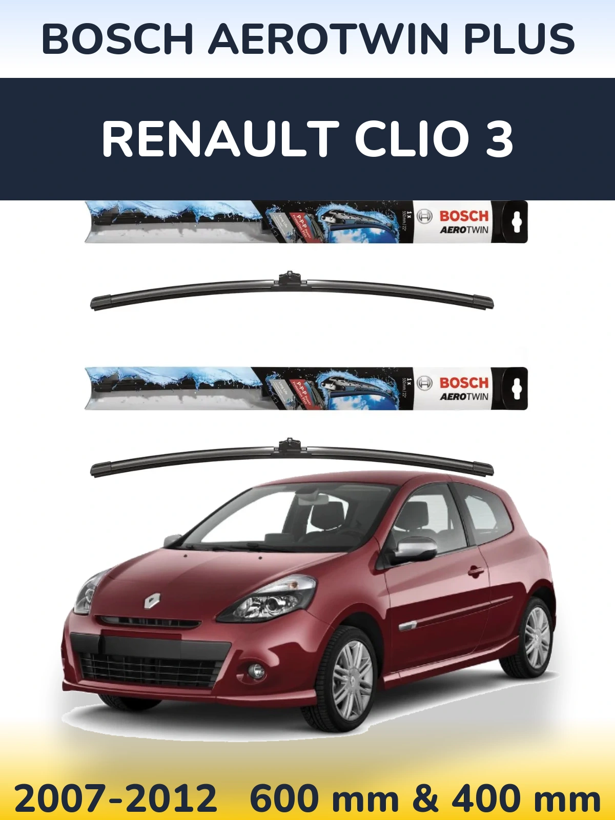 Front wiper blade set BOSCH AeroTwin Plus 600 & 400 mm for Renault Clio 3 2007-2012