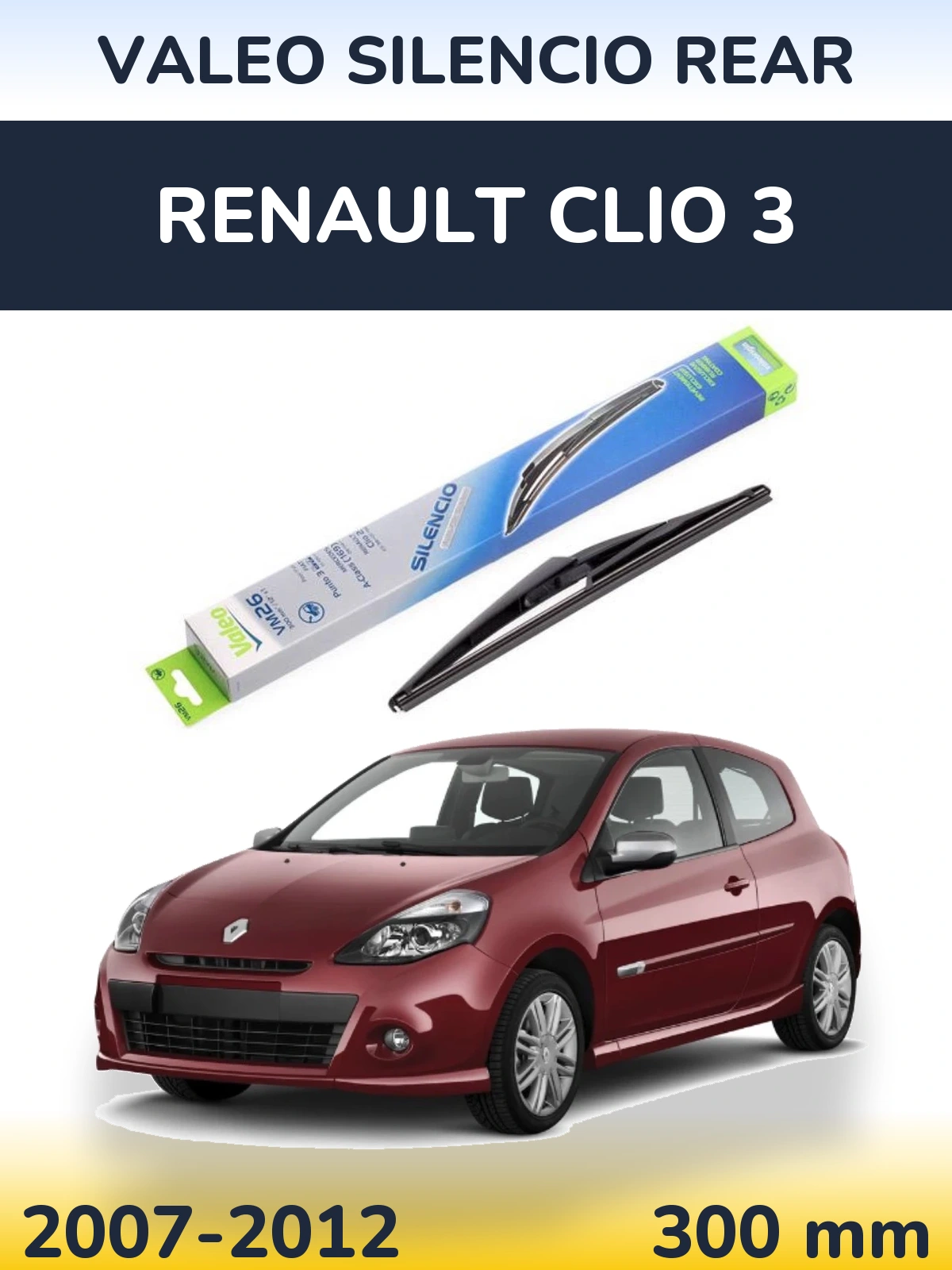 Tylna wycieraczka Valeo Silencio Rear 300 mm do Renault Clio 3 2007-2012