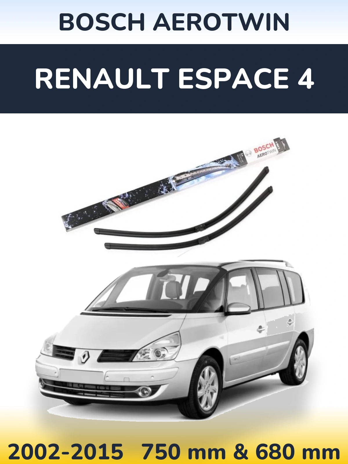 Front wiper blade set BOSCH AeroTwin 750 & 680 мм for Renault Espace 4 2002-2015