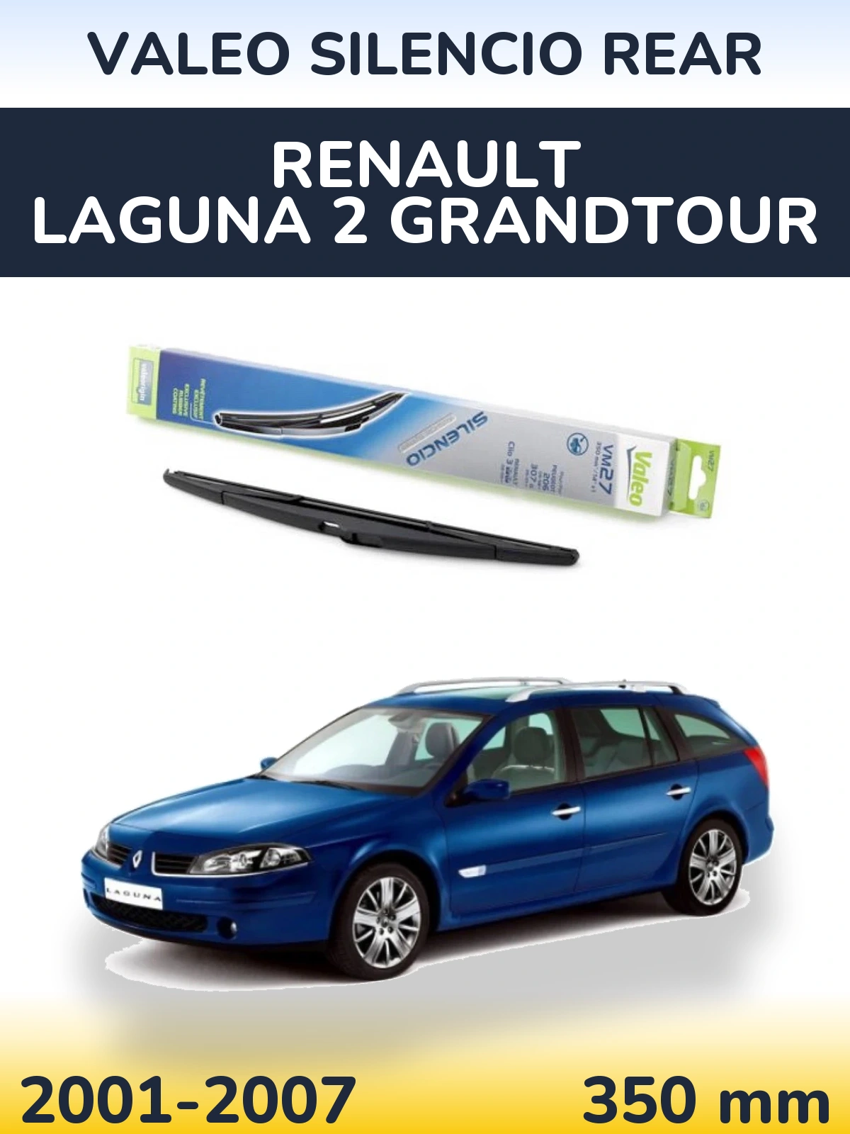 Задня щітка Valeo Silencio Rear 350 мм для Renault Laguna 2 Grandtour 2001-2007
