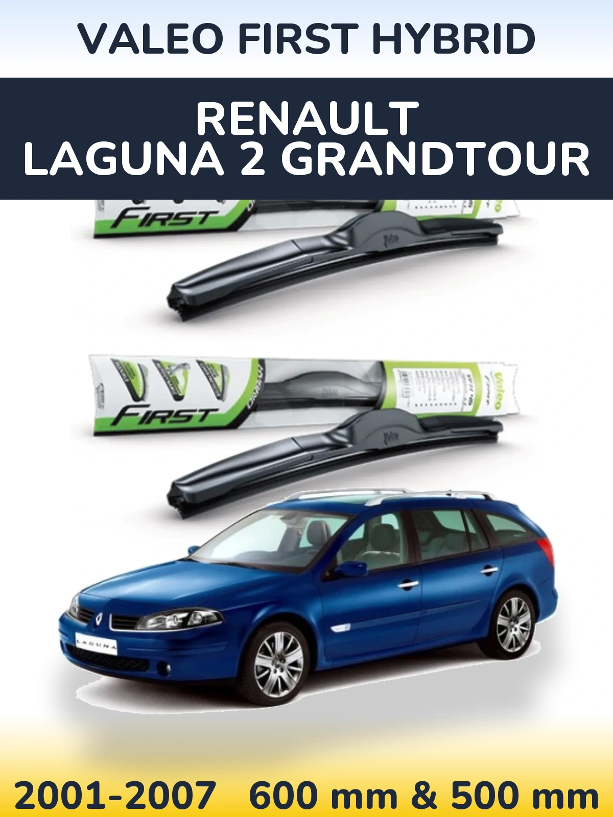 Комплект передніх щіток Valeo First Hybrid 600 & 500 мм для Renault Laguna 2 Grandtour 2001-2007