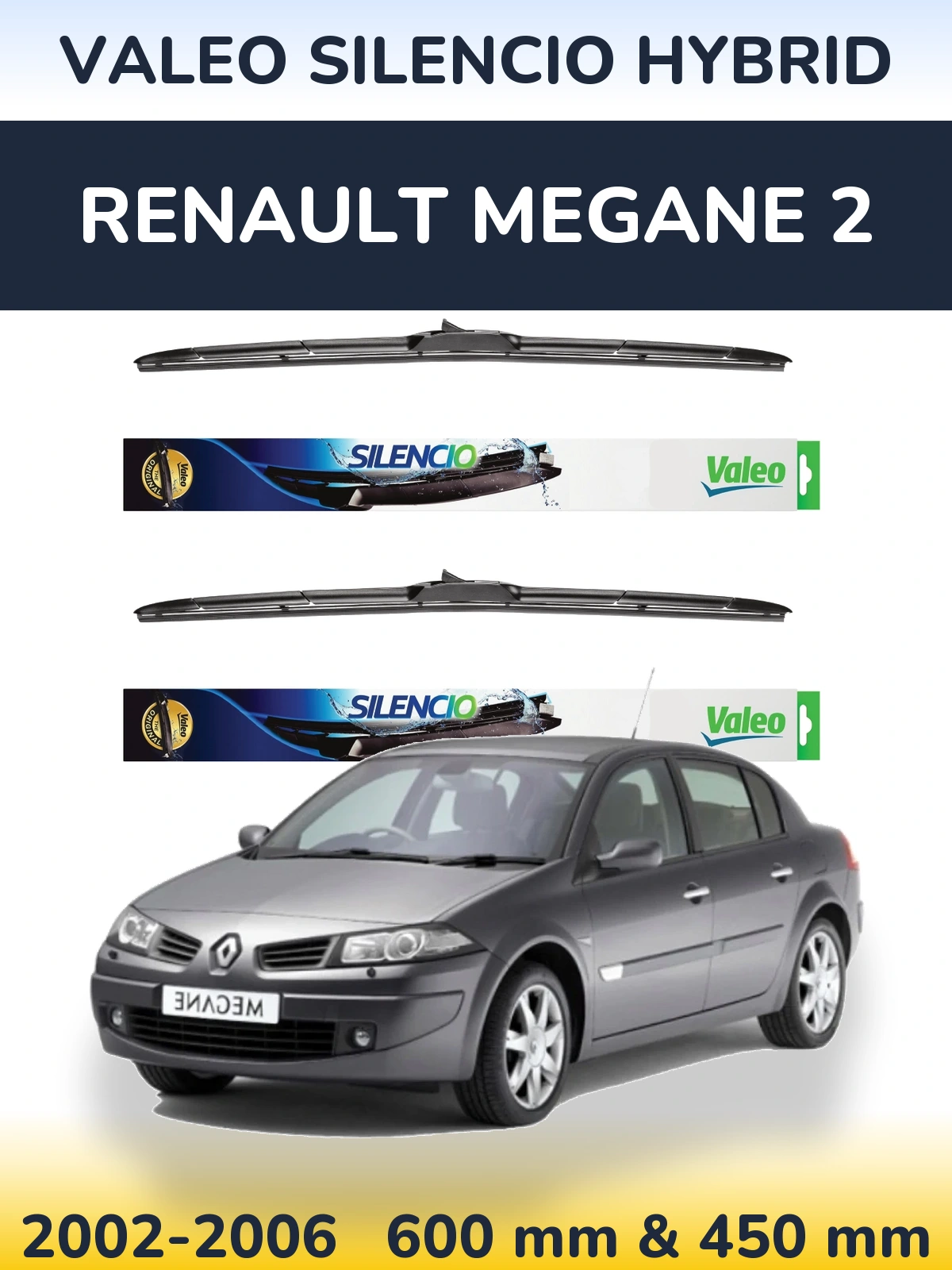 Комплект передніх щіток Valeo Silencio Hybrid 600 & 450 мм для Renault Megane 2 2002-2006