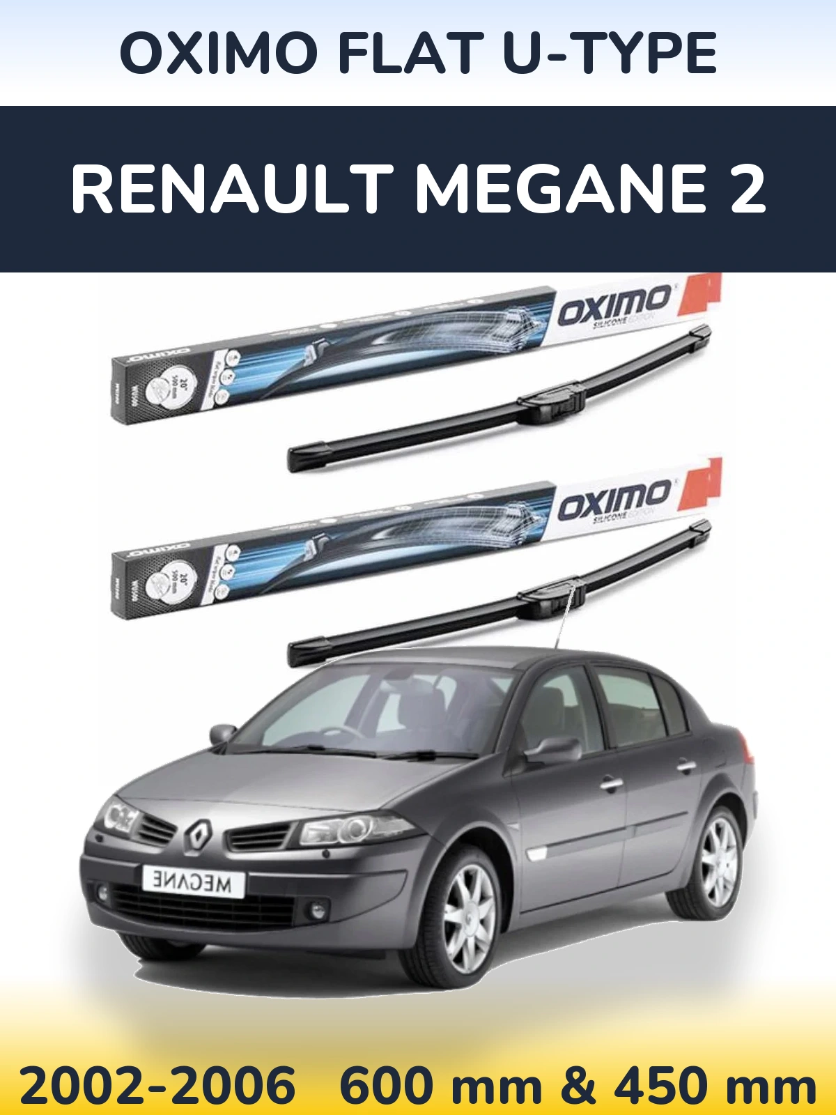 Komplet przednich wycieraczek Oximo Flat U-type 600 & 450 mm do Renault Megane 2 2002-2006