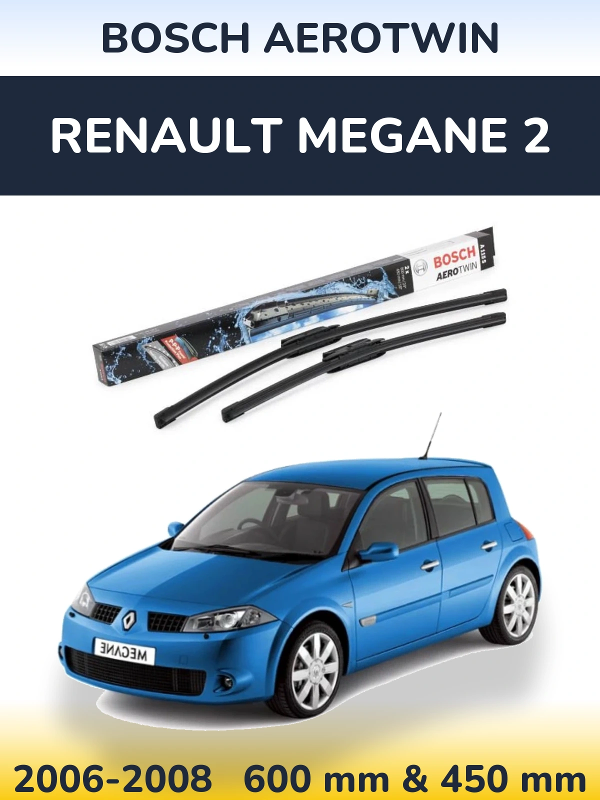 Комплект передніх щіток BOSCH AeroTwin 600 & 450 мм для Renault Megane 2 2006-2008