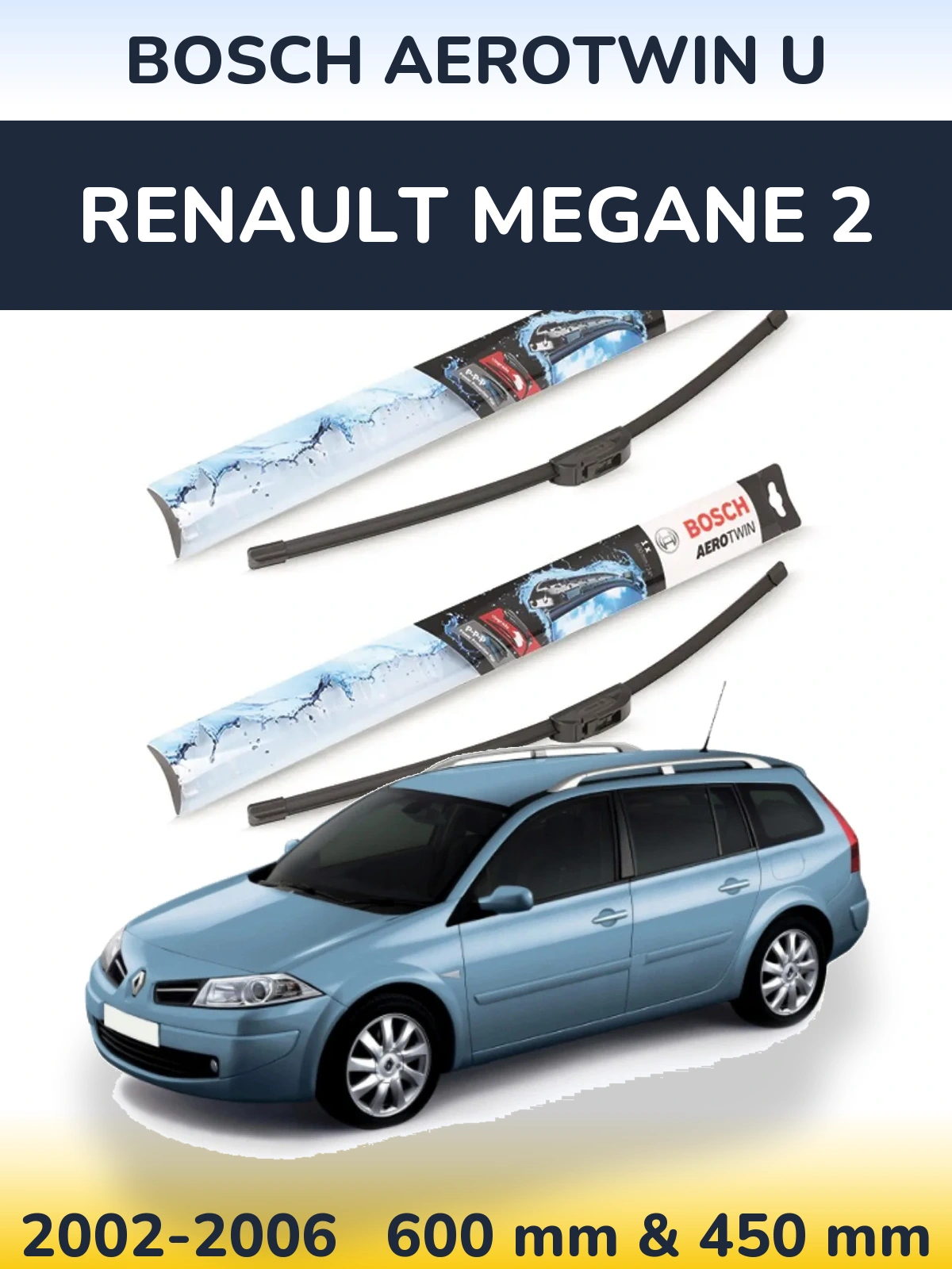 Комплект передніх щіток BOSCH AeroTwin U 600 & 450 мм для Renault Megane 2 2002-2006