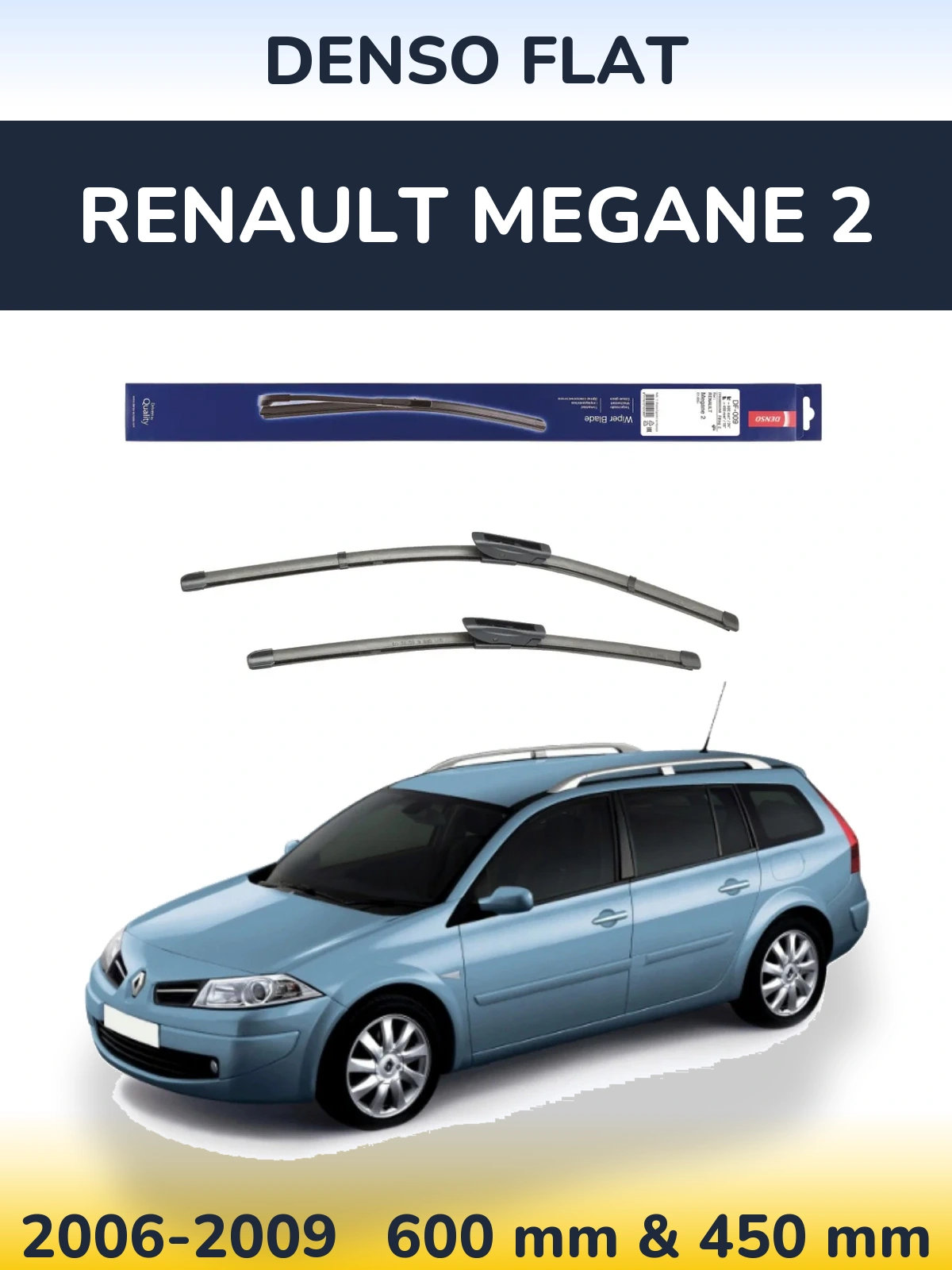 Komplet przednich wycieraczek Denso Flat 600 & 450 mm do Renault Megane 2 Grandtour 2006-2009