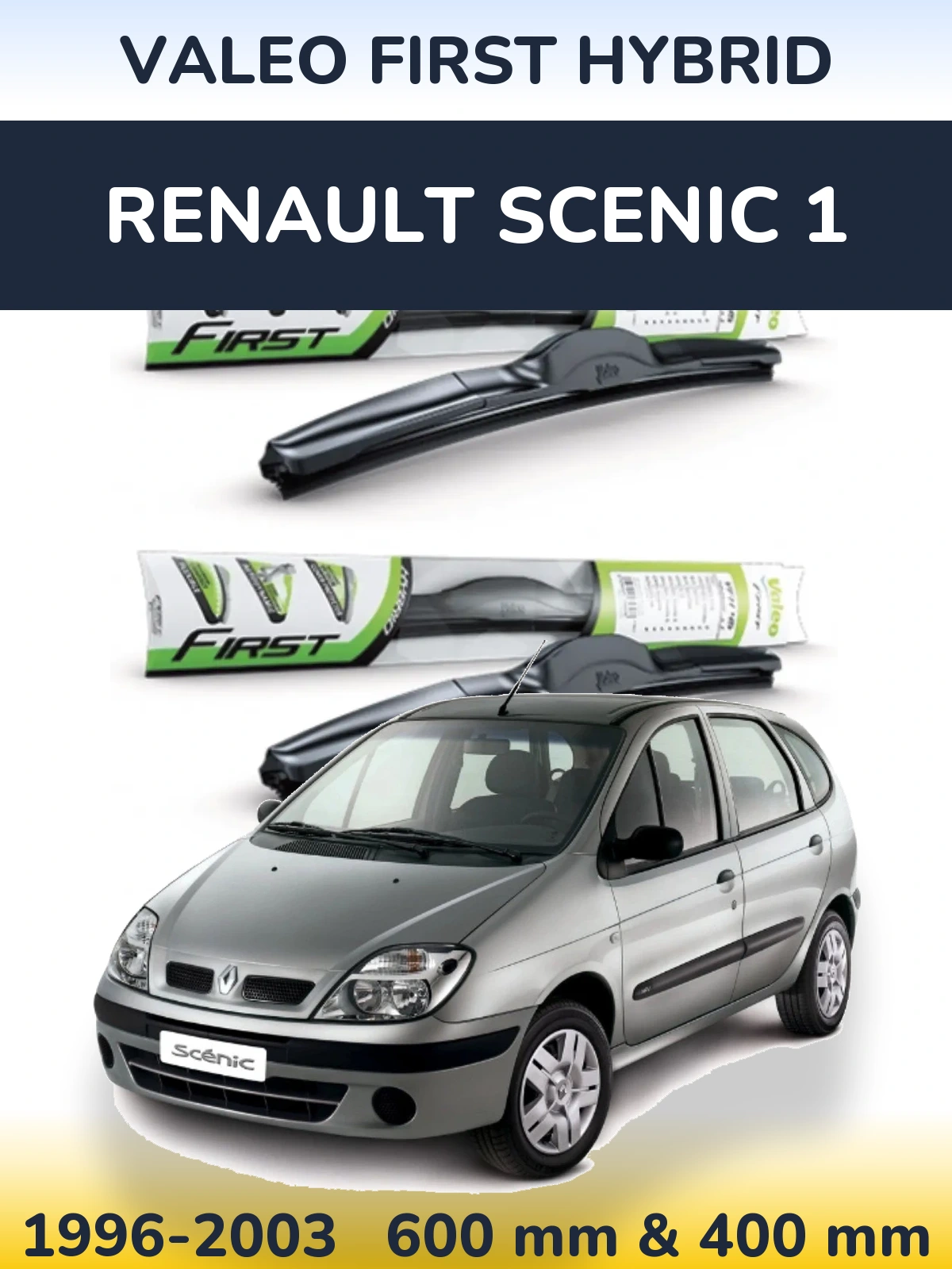 Front wiper blade set Valeo First Hybrid 600 & 400 мм for Renault Scenic 1 1996-2003