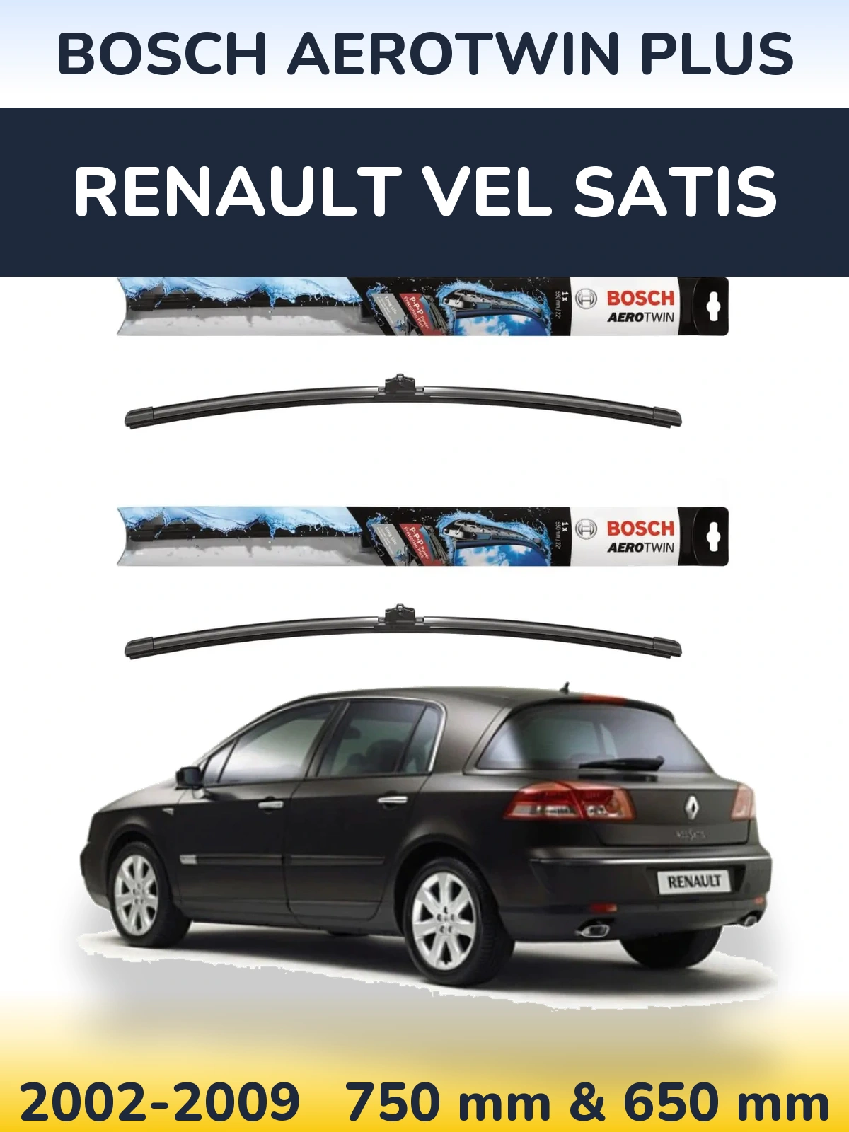 Komplet przednich wycieraczek BOSCH AeroTwin Plus 750 & 650 mm do Renault Vel Satis 2002-2009
