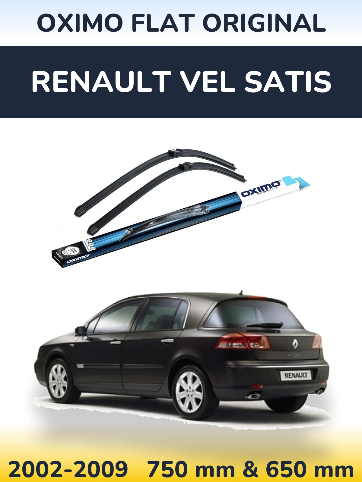 Комплект передніх щіток Oximo Flat Original 750 & 650 мм для Renault Vel Satis 2002-2009