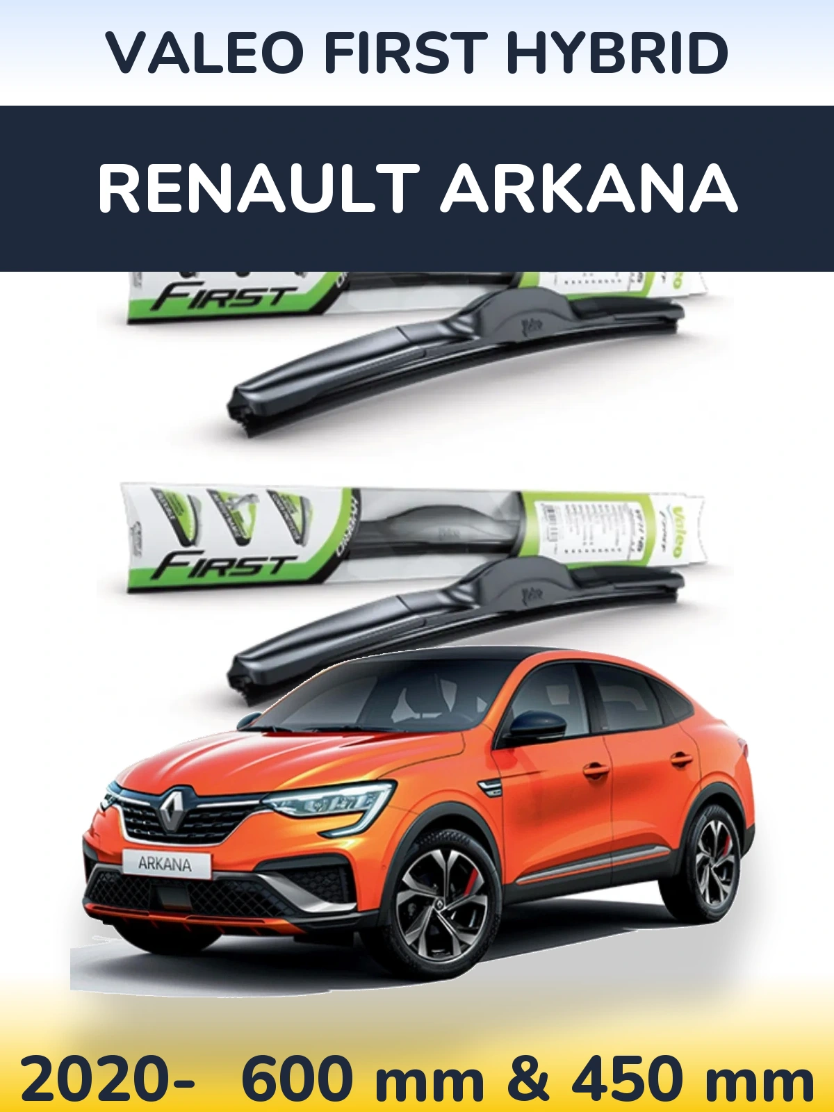 Комплект передніх щіток Valeo First Hybrid 600 & 450 мм для Renault Arkana 2020-2026