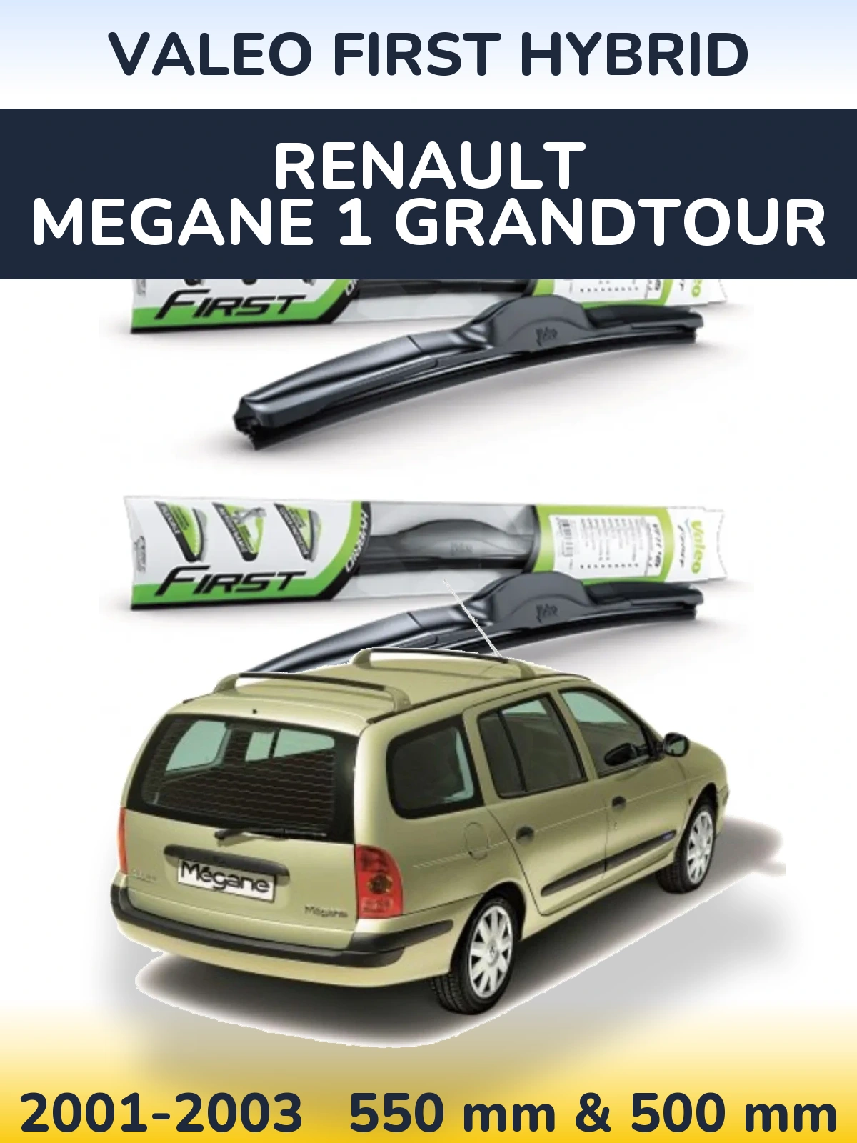 Front wiper blade set Valeo First Hybrid 550 & 500 мм for Renault Megane 1 Grandtour 2001-2003