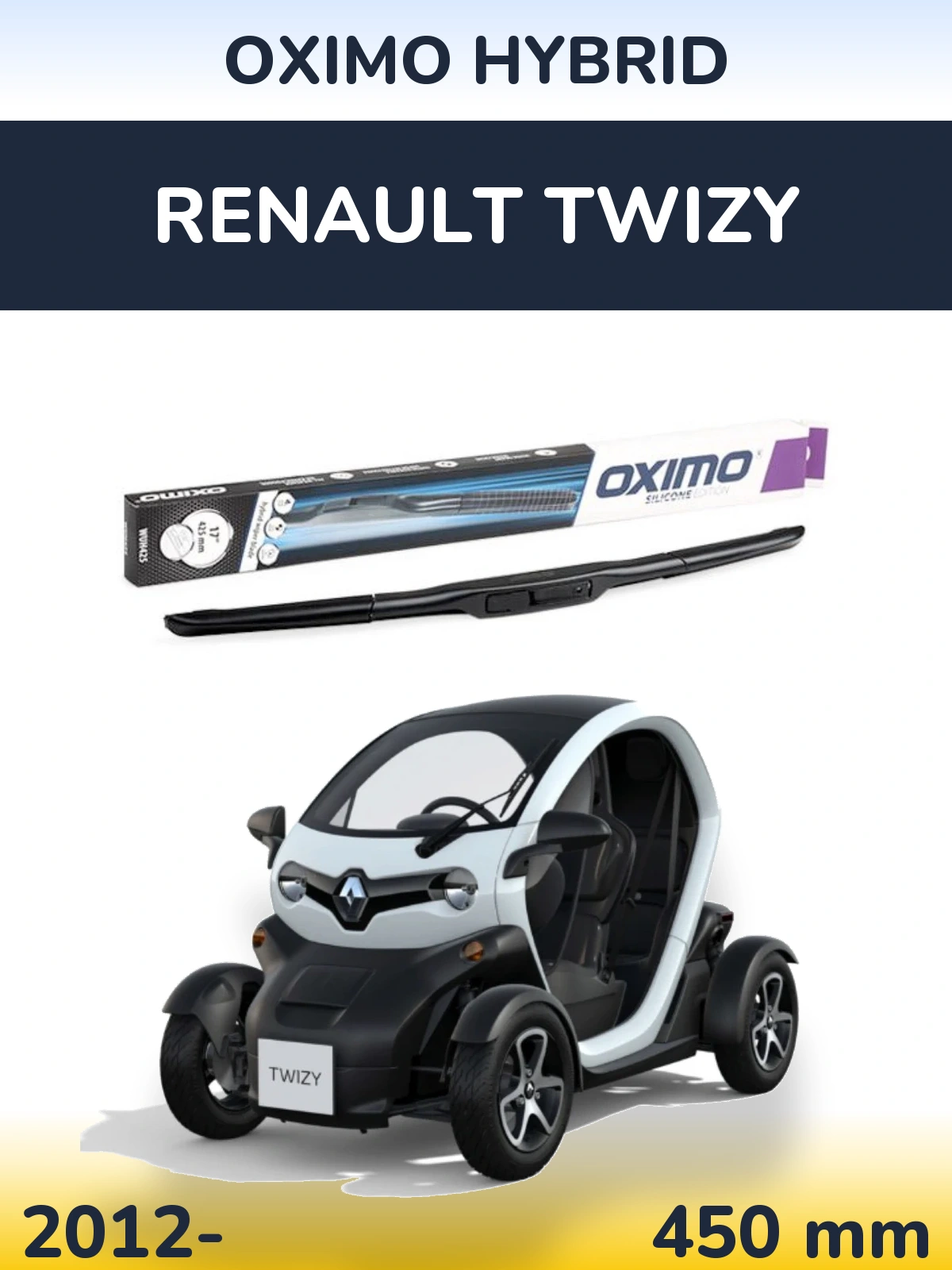 Front wiper blade Oximo Hybrid 450 mm for Renault Twizy 2012-2026