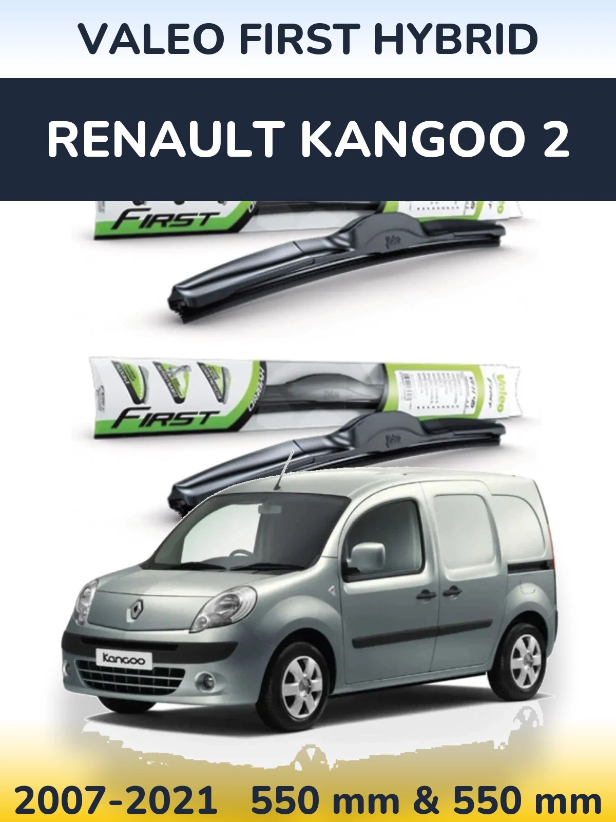 Front wiper blade set Valeo First Hybrid 550 & 550 mm for Renault Kangoo 2 2007-2021