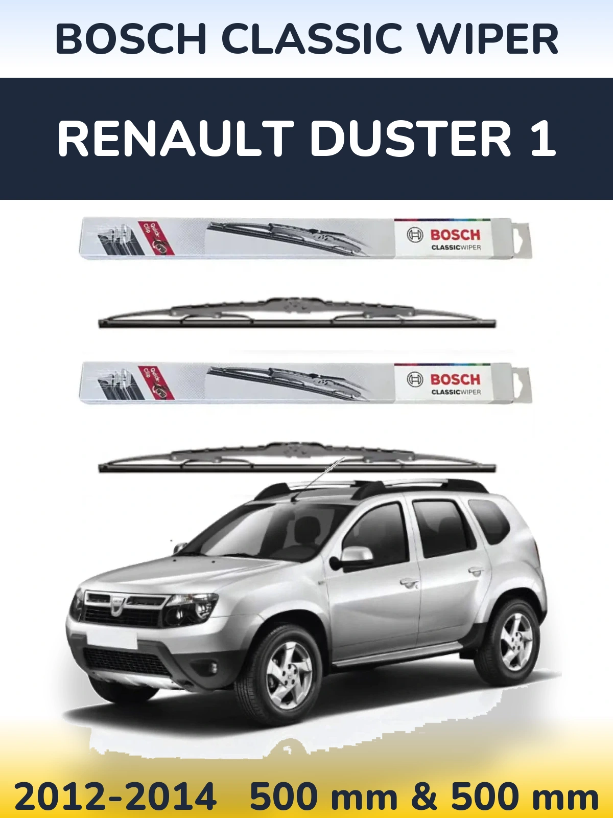 Komplet przednich wycieraczek BOSCH Classic Wiper 500 & 500 mm do Renault Duster 1 2012-2014