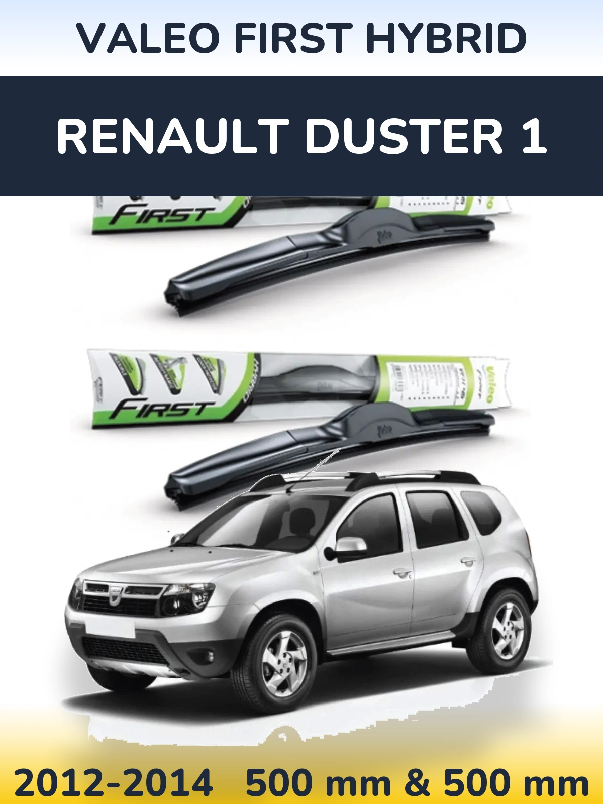 Комплект передних дворников Valeo First Hybrid 500 & 500 мм для Renault Duster 1 2012-2014