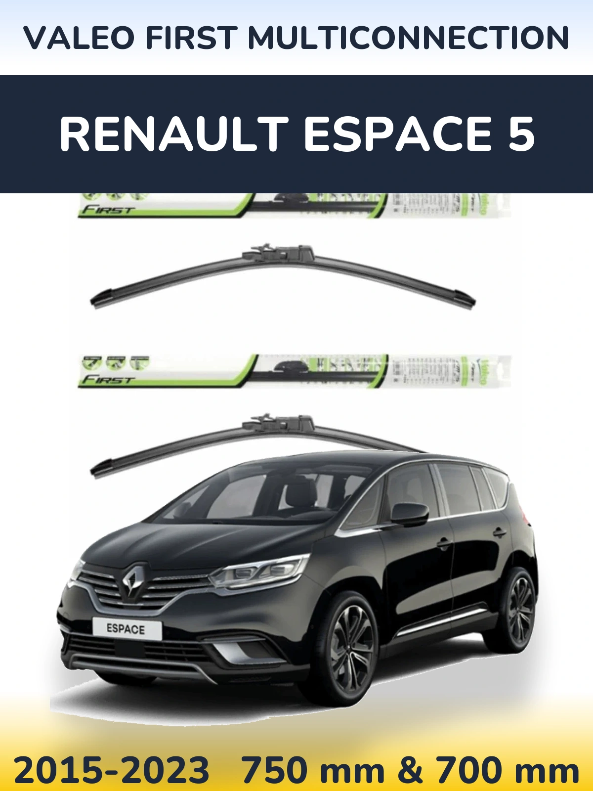 Комплект передних дворников Valeo First MultiConnection 750 & 700 мм для Renault Espace 5 2015-2023