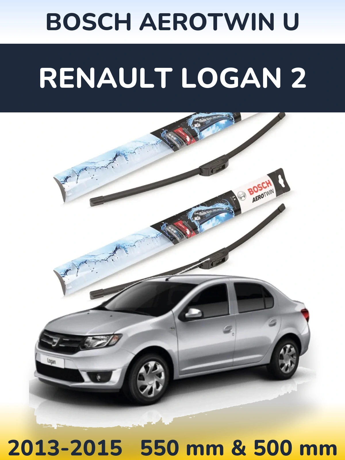 Front wiper blade set BOSCH AeroTwin U 550 & 500 мм for Renault Logan 2 2013-2015