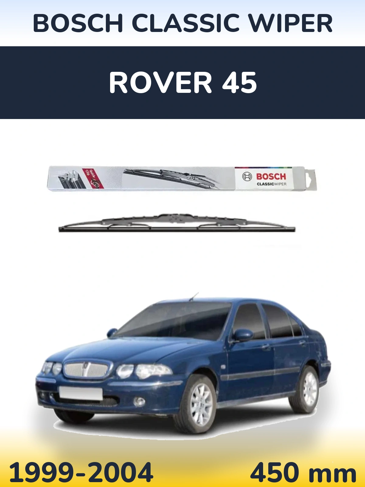 Задня щітка BOSCH Classic Wiper 450 мм для Rover 45 1999-2004