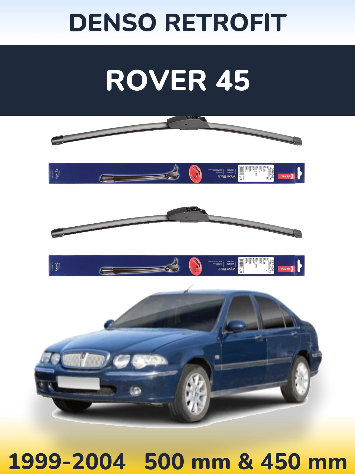 Front wiper blade set Denso Retrofit 500 & 450 mm for Rover 45 1999-2004