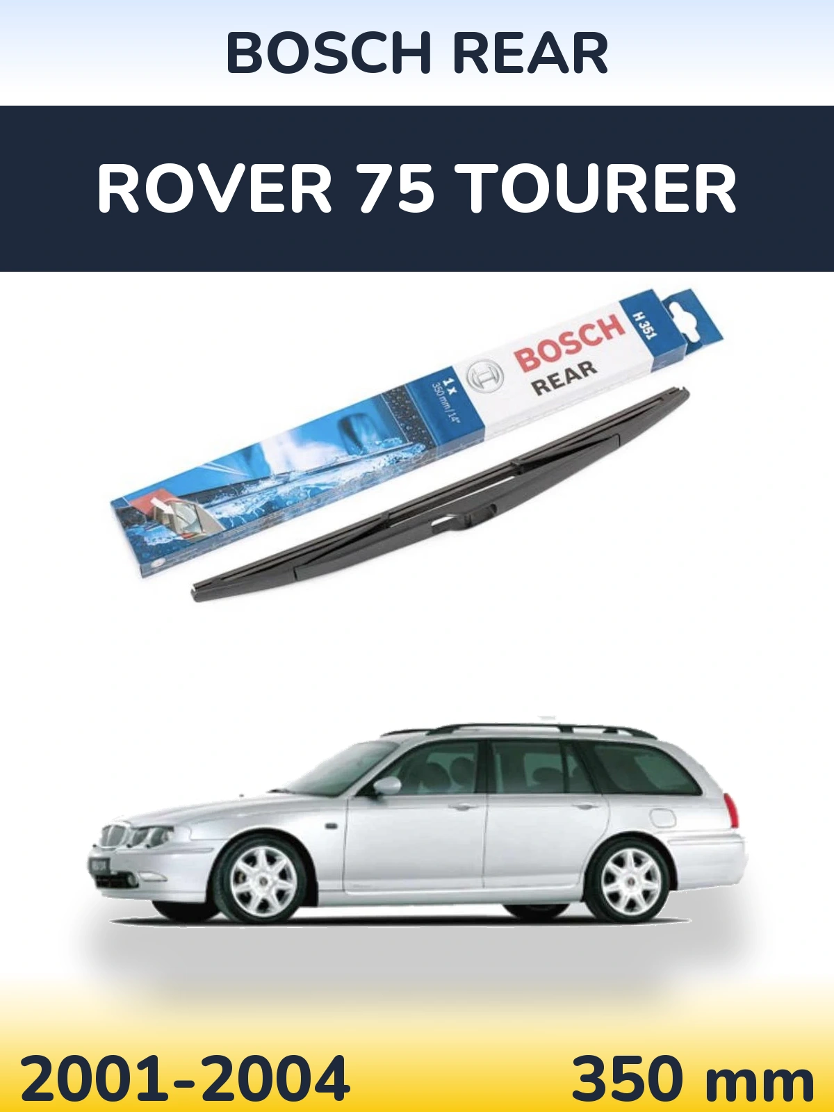 Rear wiper blade BOSCH Rear 350 мм for Rover 75 Tourer 2001-2004