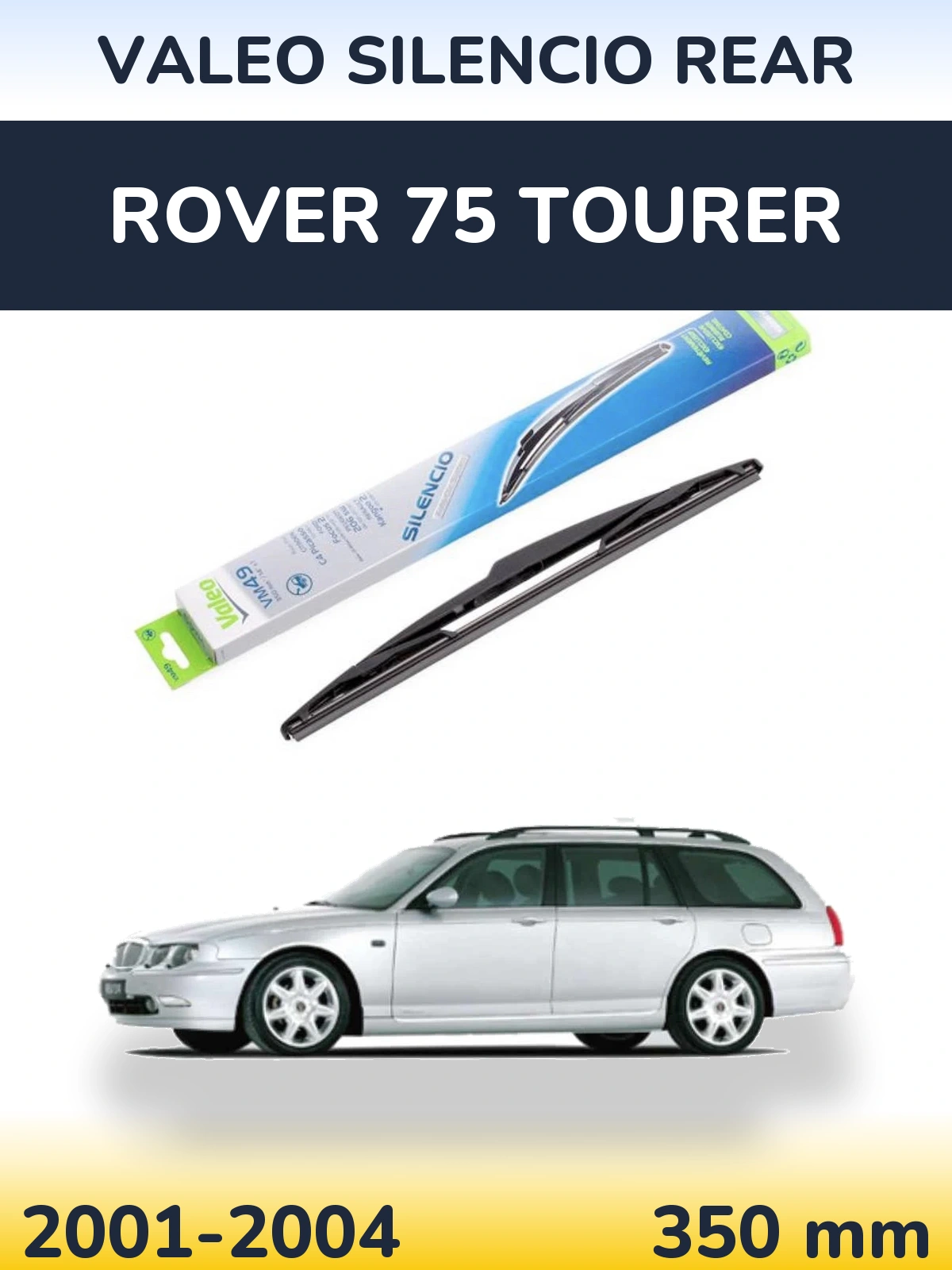 Rear wiper blade Valeo Silencio Rear 350 мм for Rover 75 Tourer 2001-2004
