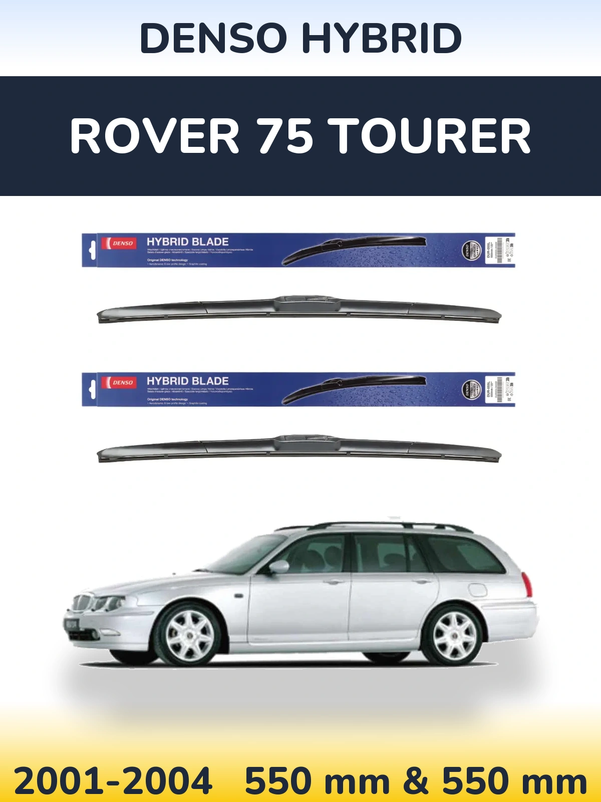Комплект передніх щіток Denso Hybrid 550 & 550 мм для Rover 75 Tourer 2001-2004