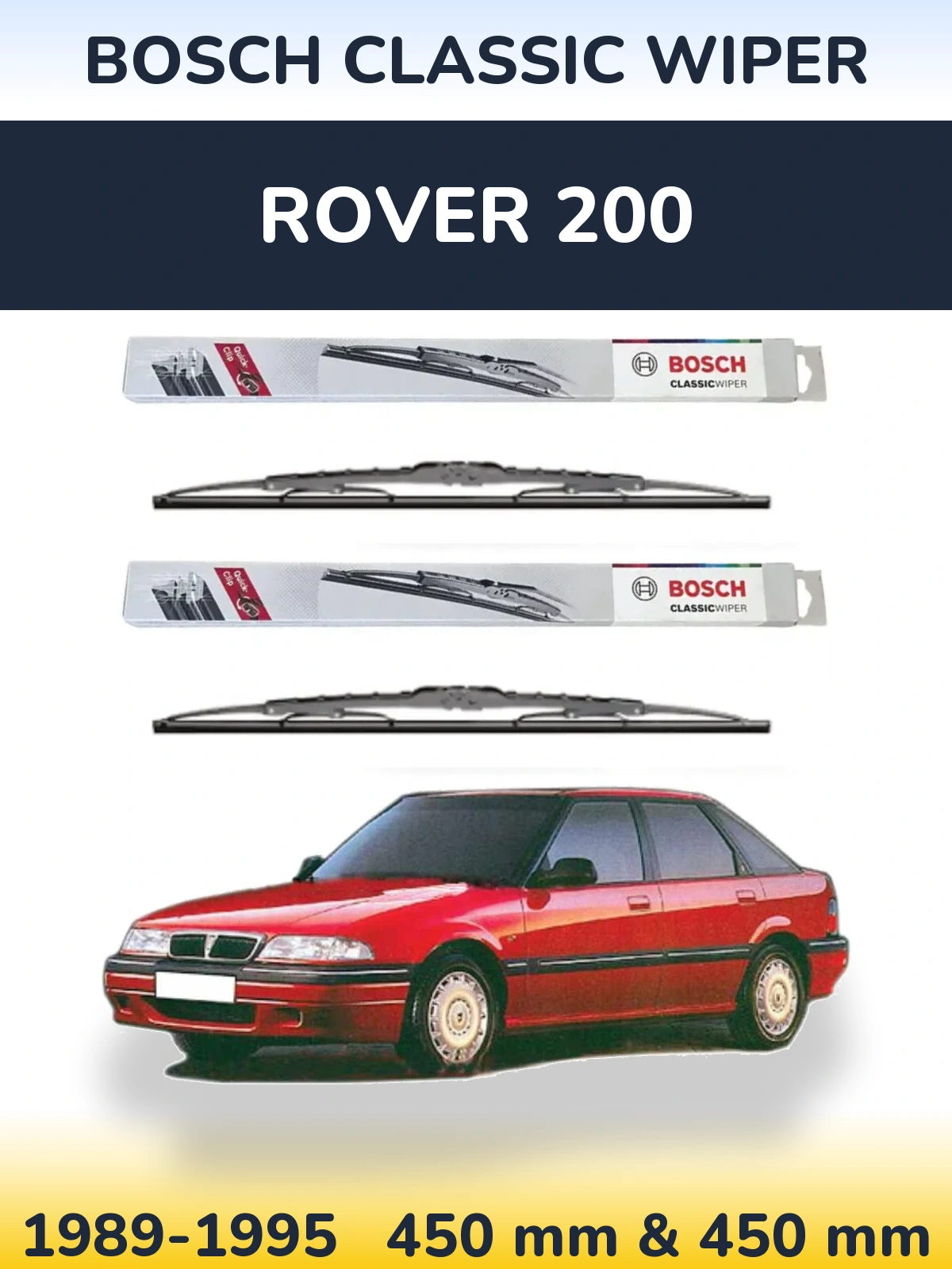 Front wiper blade set BOSCH Classic Wiper 450 & 450 мм for Rover 200 1989-1995